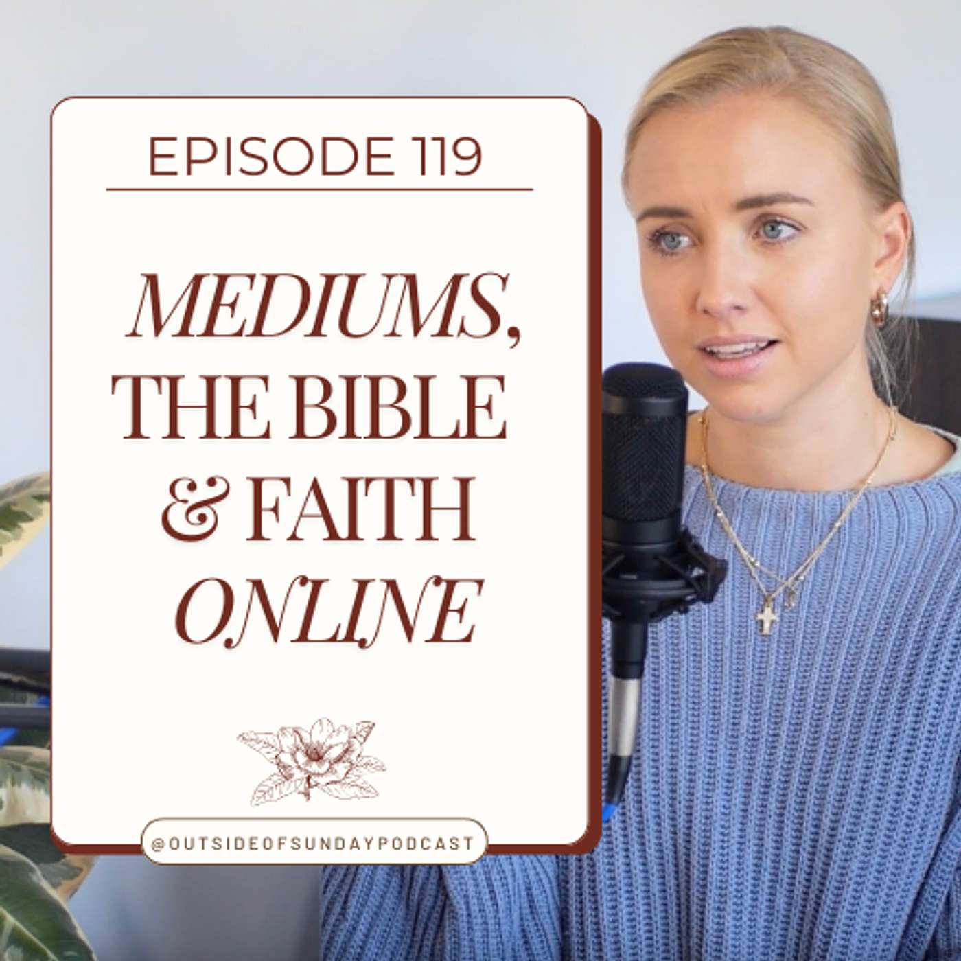 Episode 119: Mediums, the Bible & Faith Online - Johanna Liana, Part 2