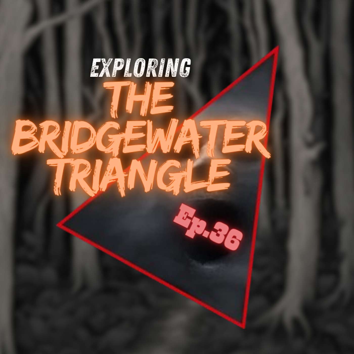 Ep.36: Exploring The Bridgewater Triangle