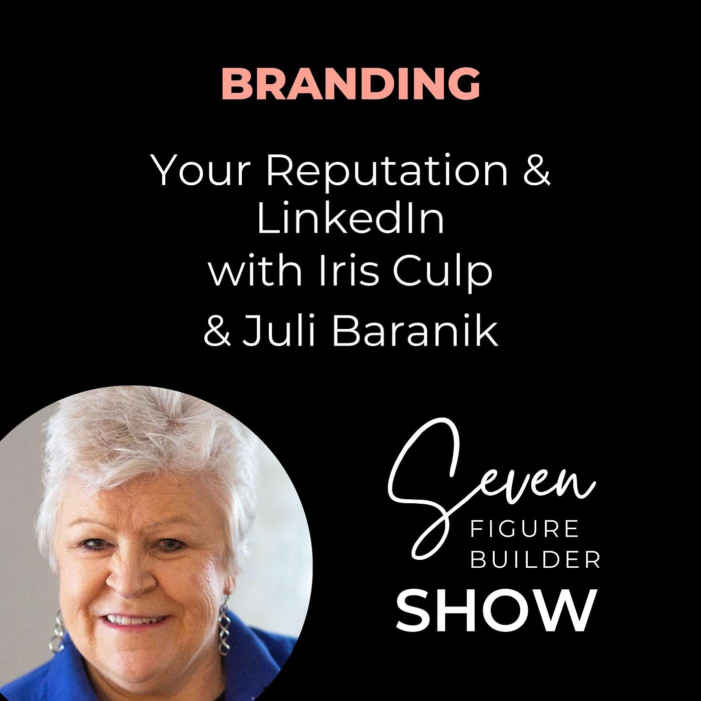 Your Reputation & LinkedIn with Iris Culp episode artwork