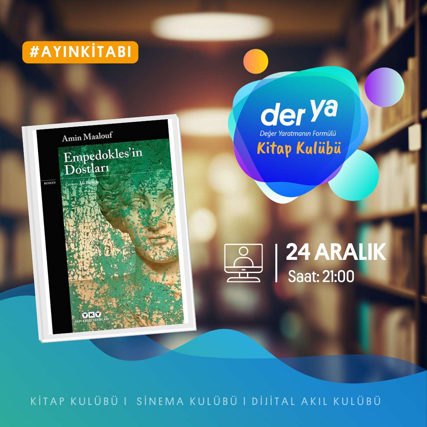der ya Kitap Kulübü ile Empedokles'in Dostları der ya Kitap Kulübü ile Empedokles'in Dostları
