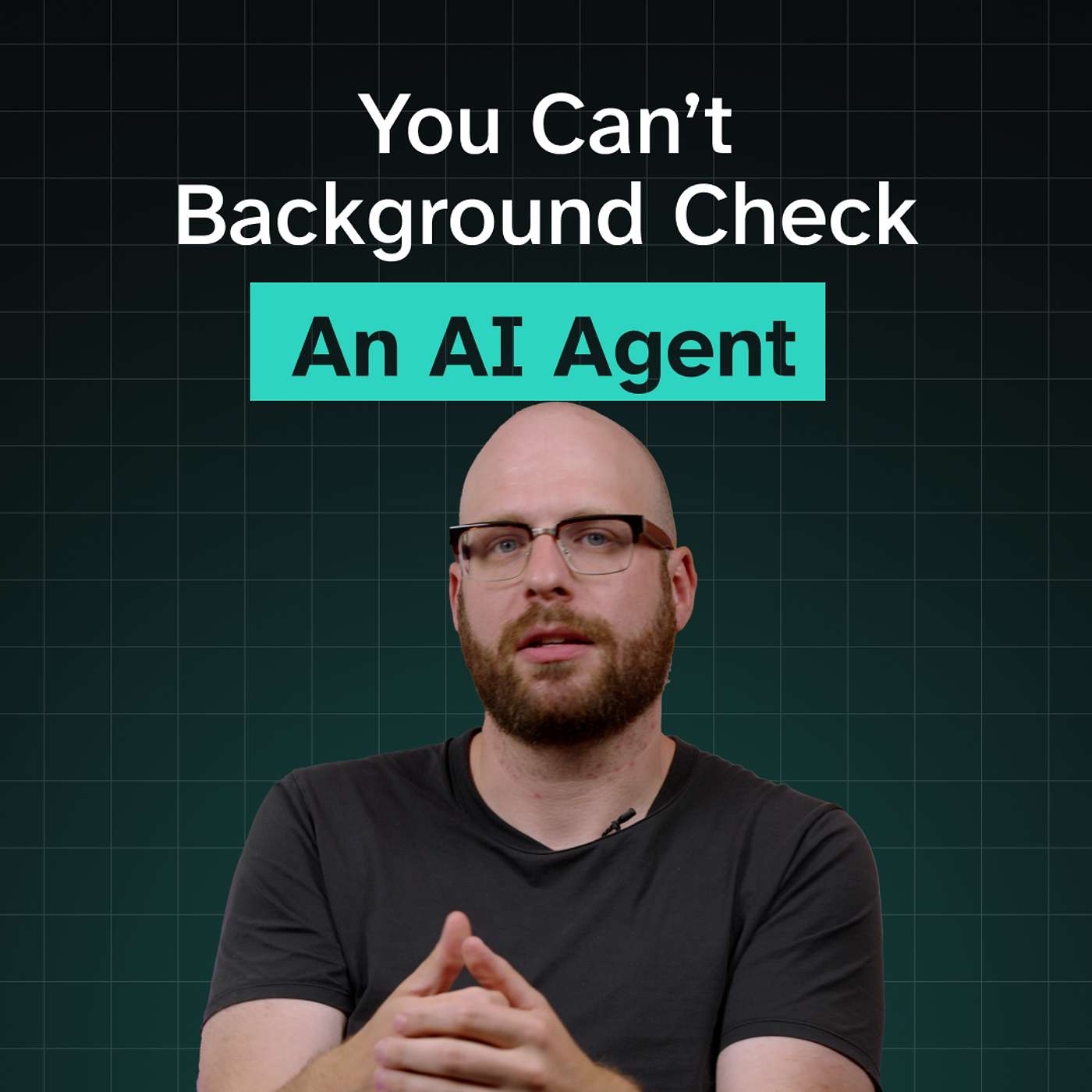 The Background Check You Can't Run on an AI Agent episode artwork
