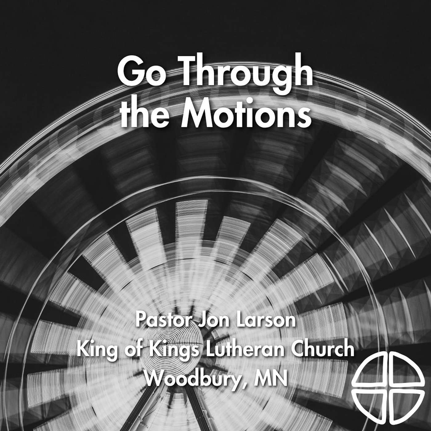 Go Through the Motions // Pastor Jon Larson episode artwork