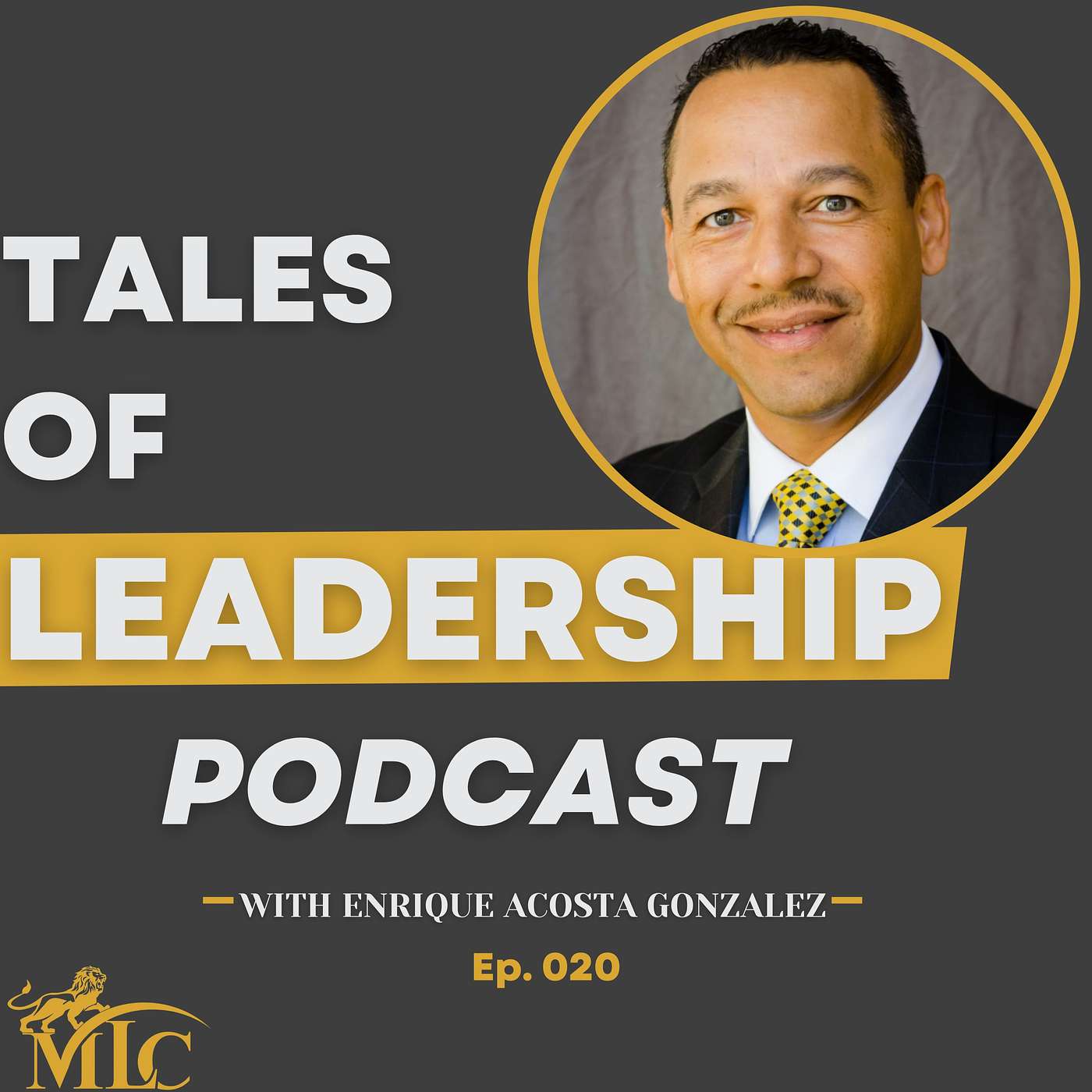 #20 Enrique Acosta Gonzalez - Best Selling Author of Lions Pride & Podcast Host