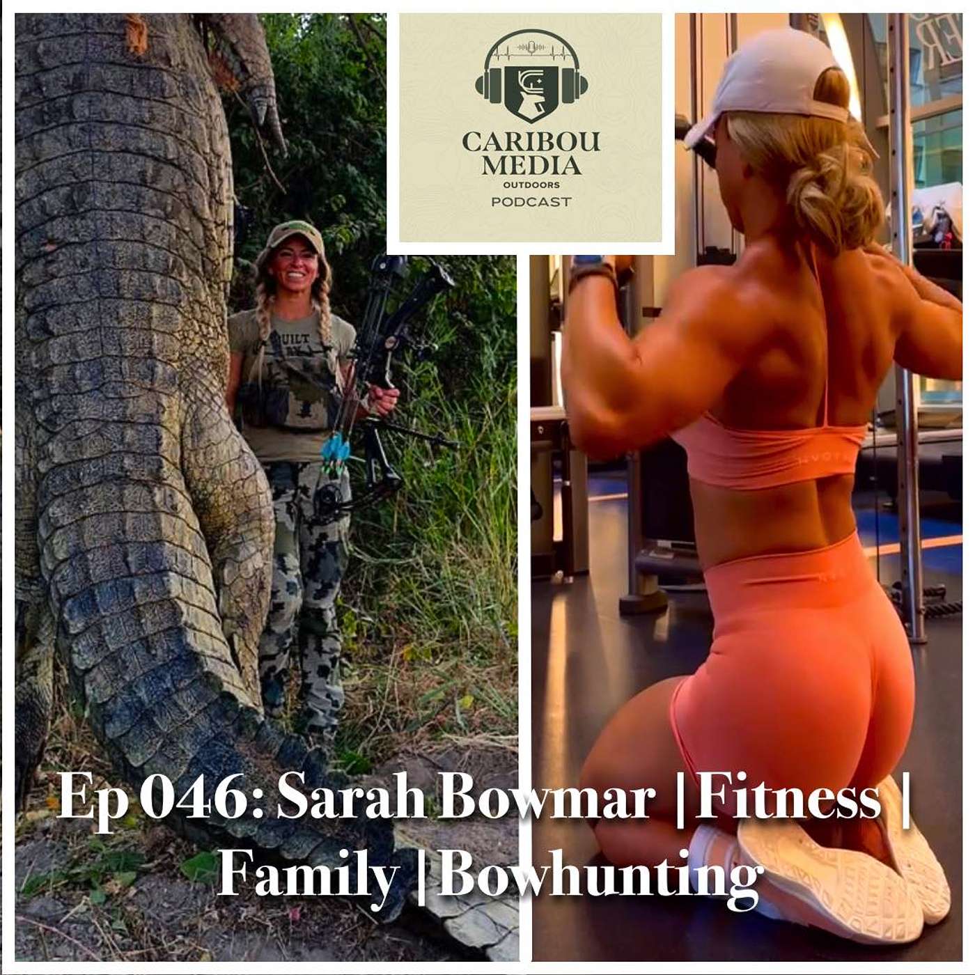 Ep 046: Sarah Bowmar | Fitness | Family | Bowhunting