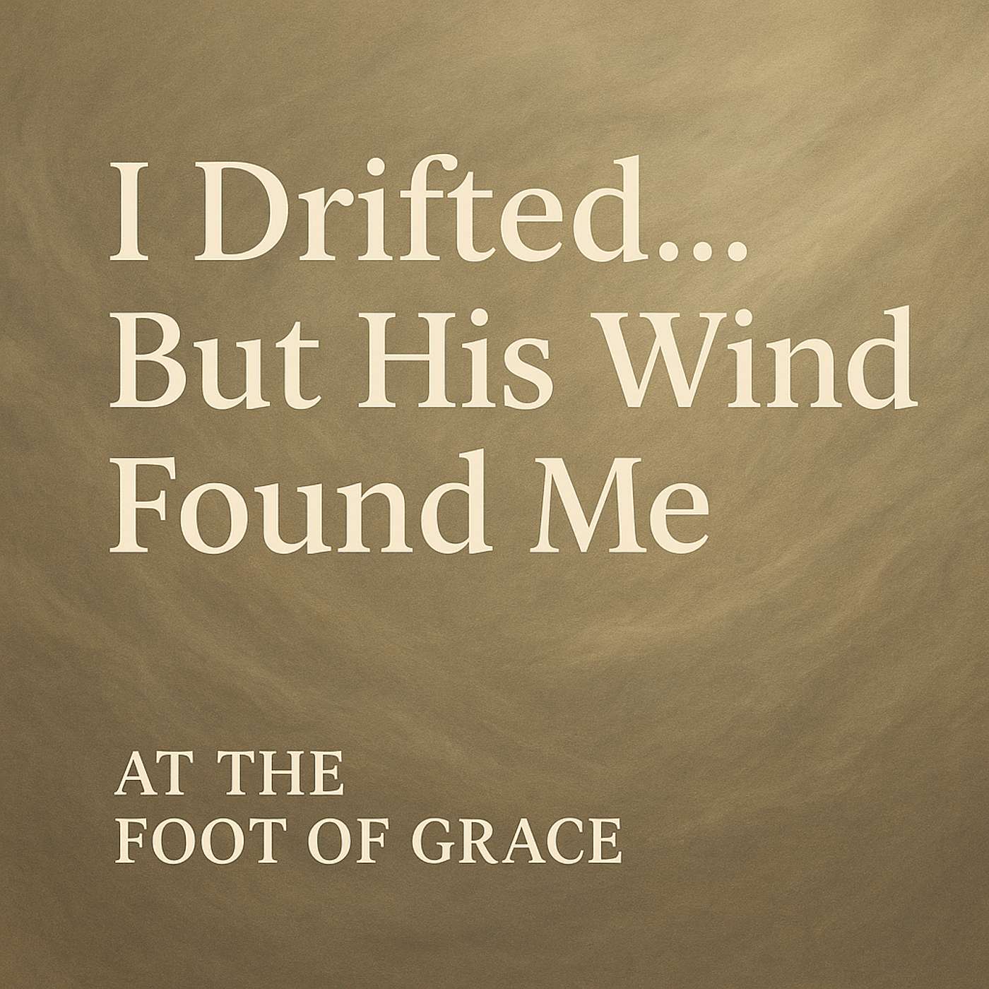 At the Foot of Grace
