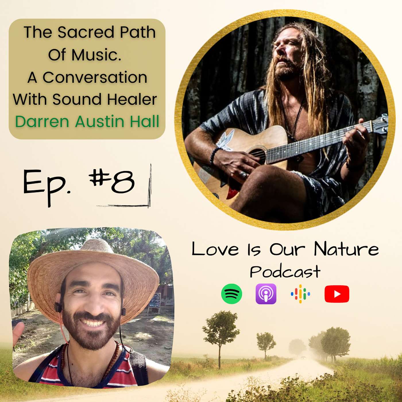 Ep 8. The Sacred Path Of Music. A Conversation With Sound Healer Darren Austin Hall