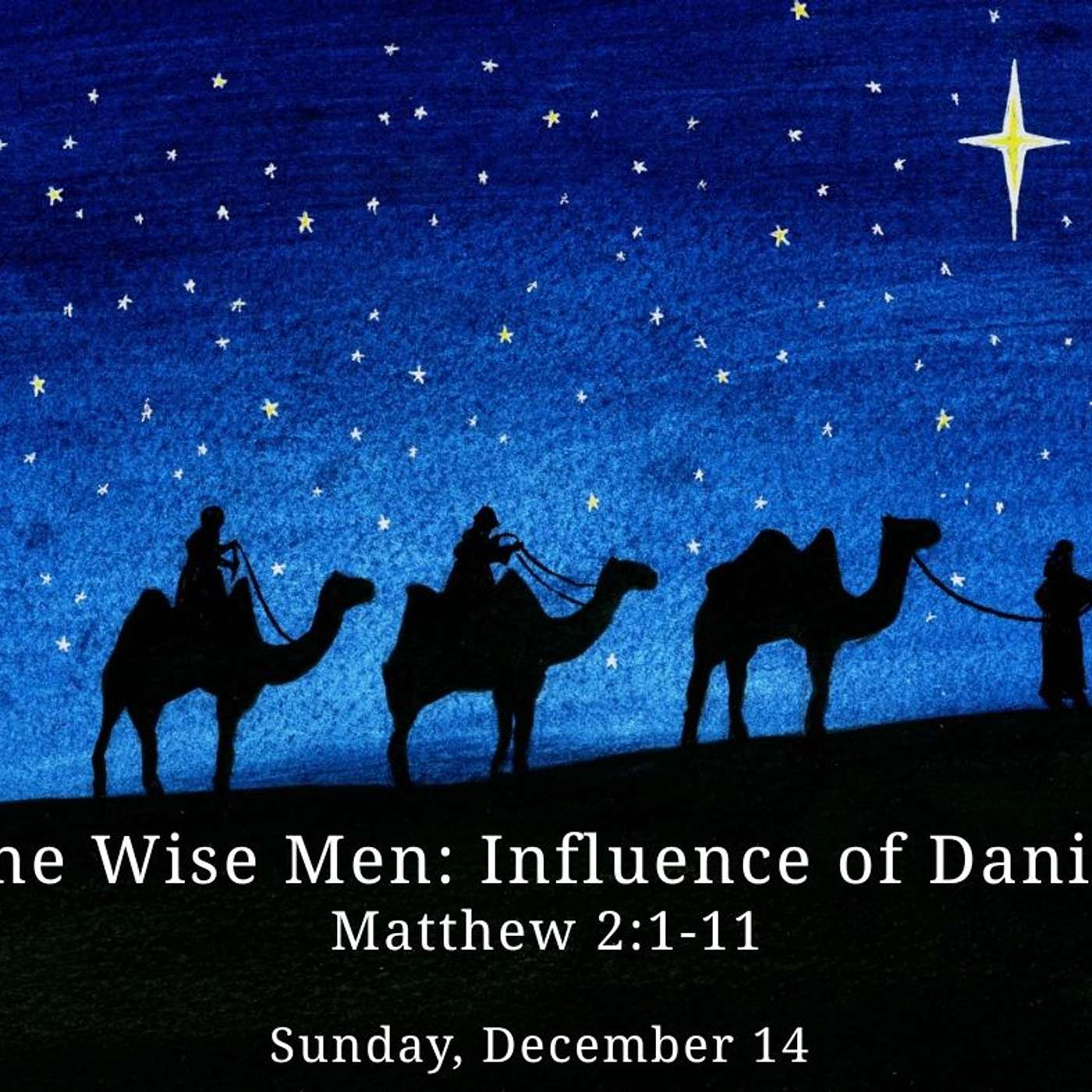 The Wise Men: Influence Of Daniel The Wise Men: Influence Of Daniel