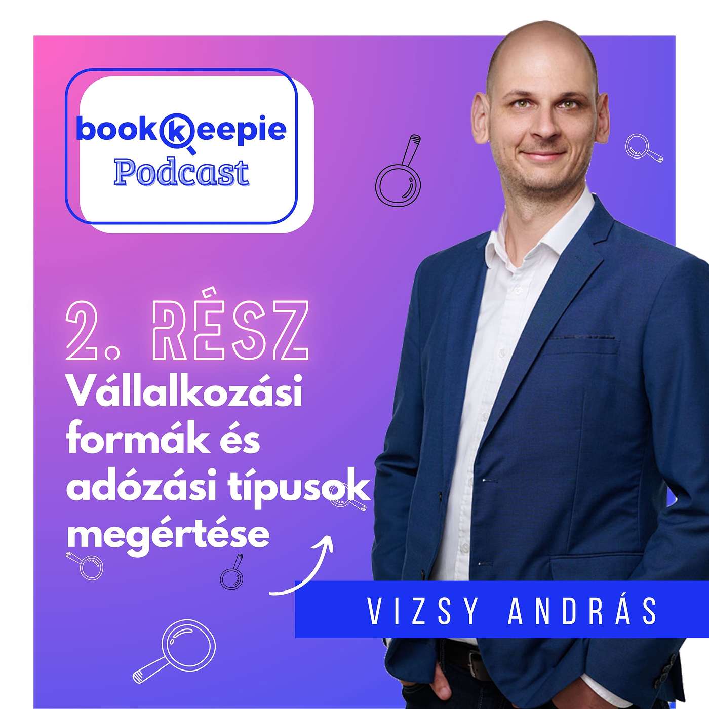 Vállalkozási formák és adózási típusok megértése episode artwork