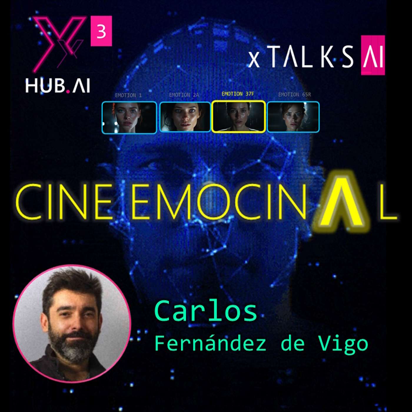 T3.E48. xTALKS.AI : CINE EMOCINAL : La Inteligencia Artificial crea la película que deseas | Carlos Fernández de Vigo