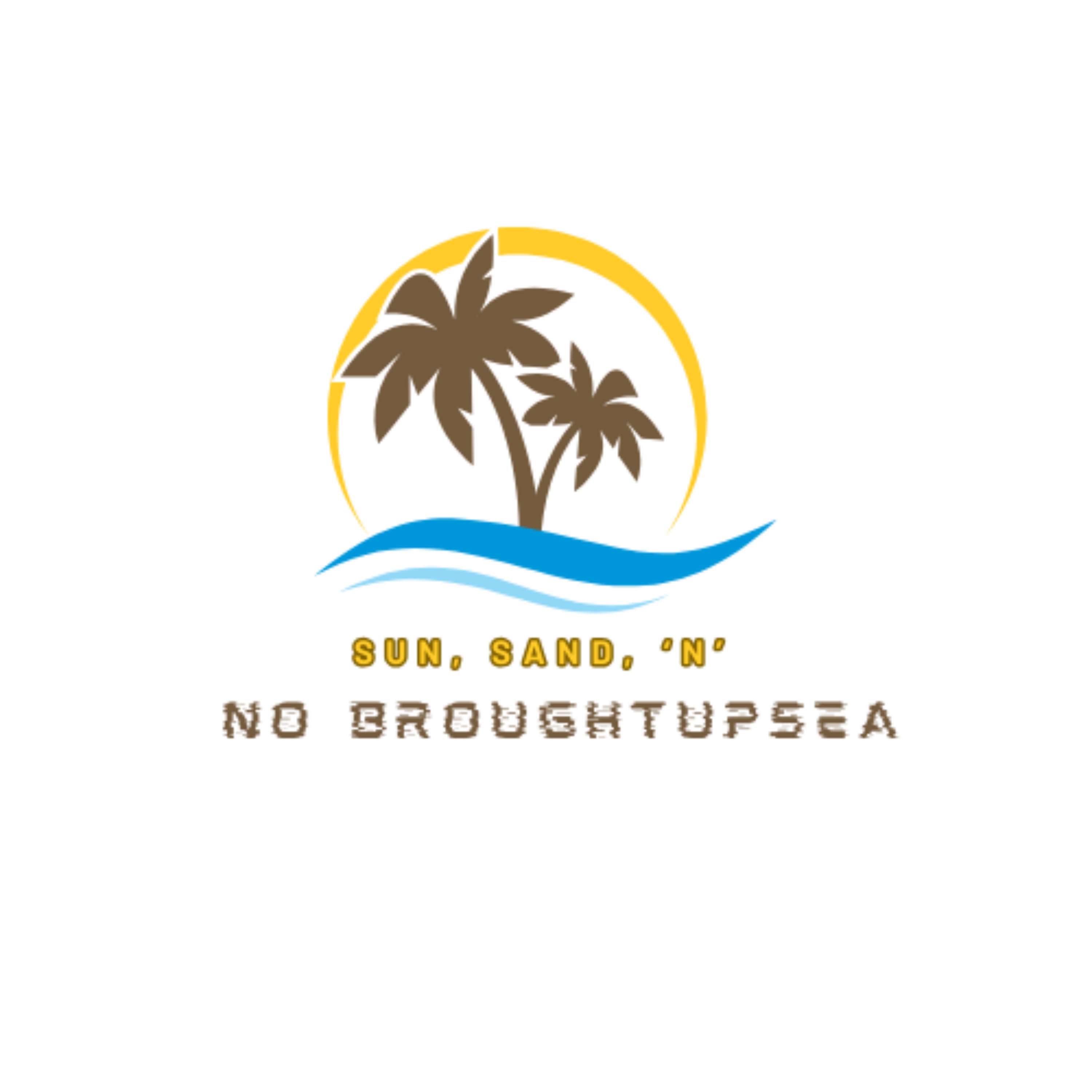 Sun Sand 'N' No Broughtupsea