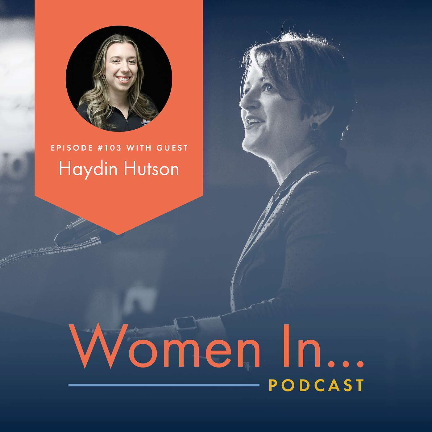 Women In... Episode 103: Haydin Hutson - From the Cubs to the K-Wings: Haydin Hutson on Hustle, Heart, and Reinvention
