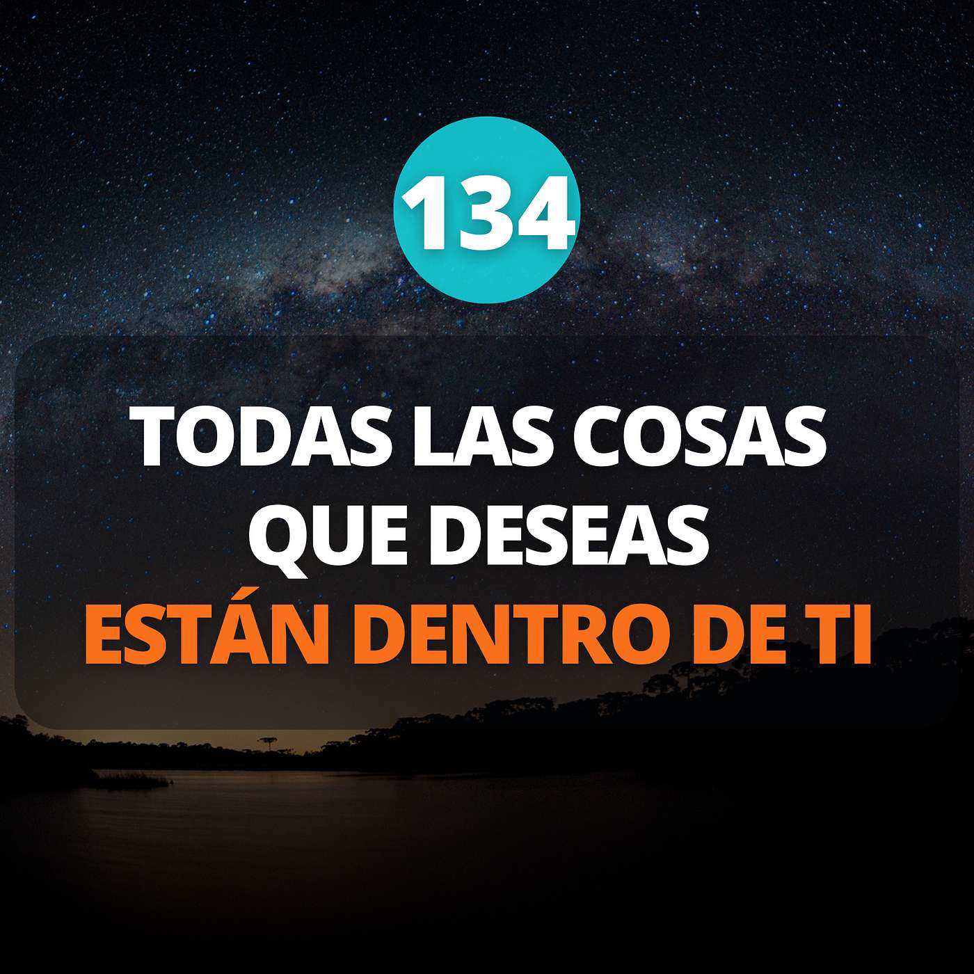 SI TODAS LAS COSAS QUE DESEAS ESTÁN DENTRO DE TI, ¿POR QUÉ AUN NO LAS TIENES? episode artwork