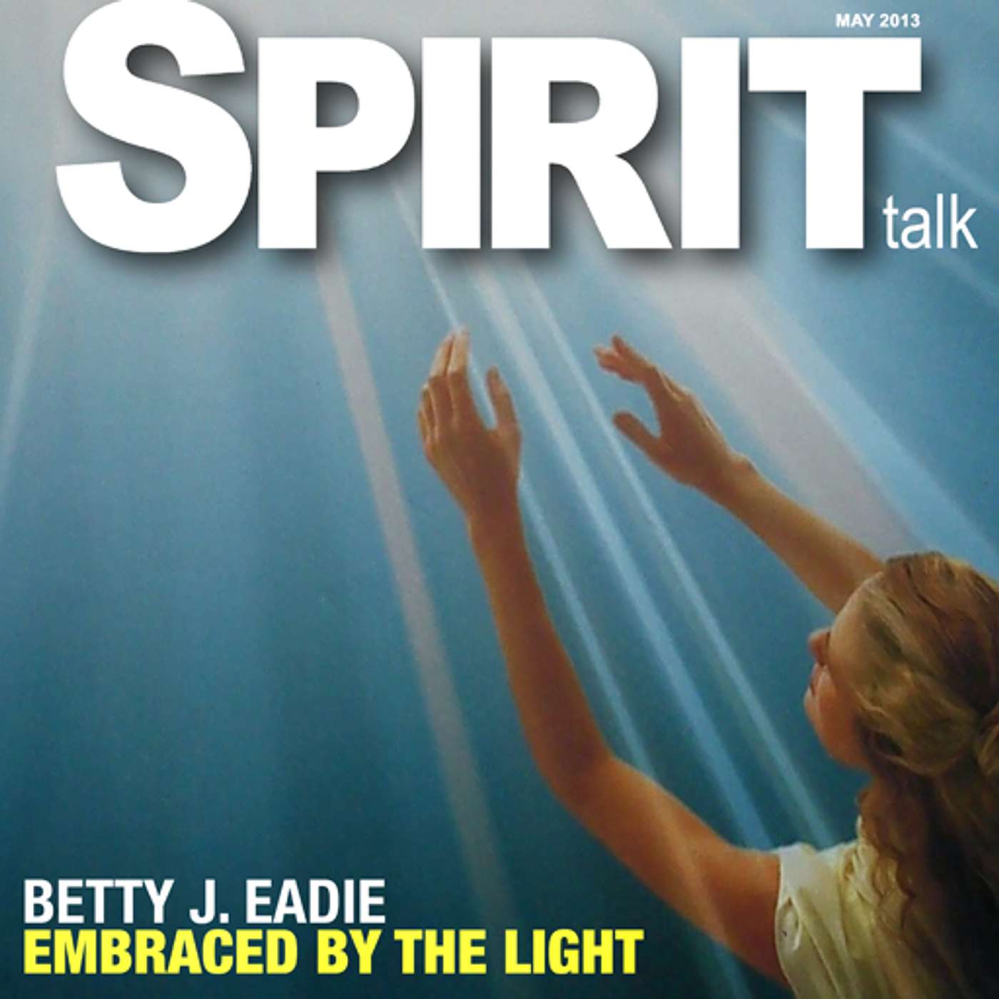 #45 - Embraced By The Light, best selling author Betty J Eadie shares her NDE experience episode artwork