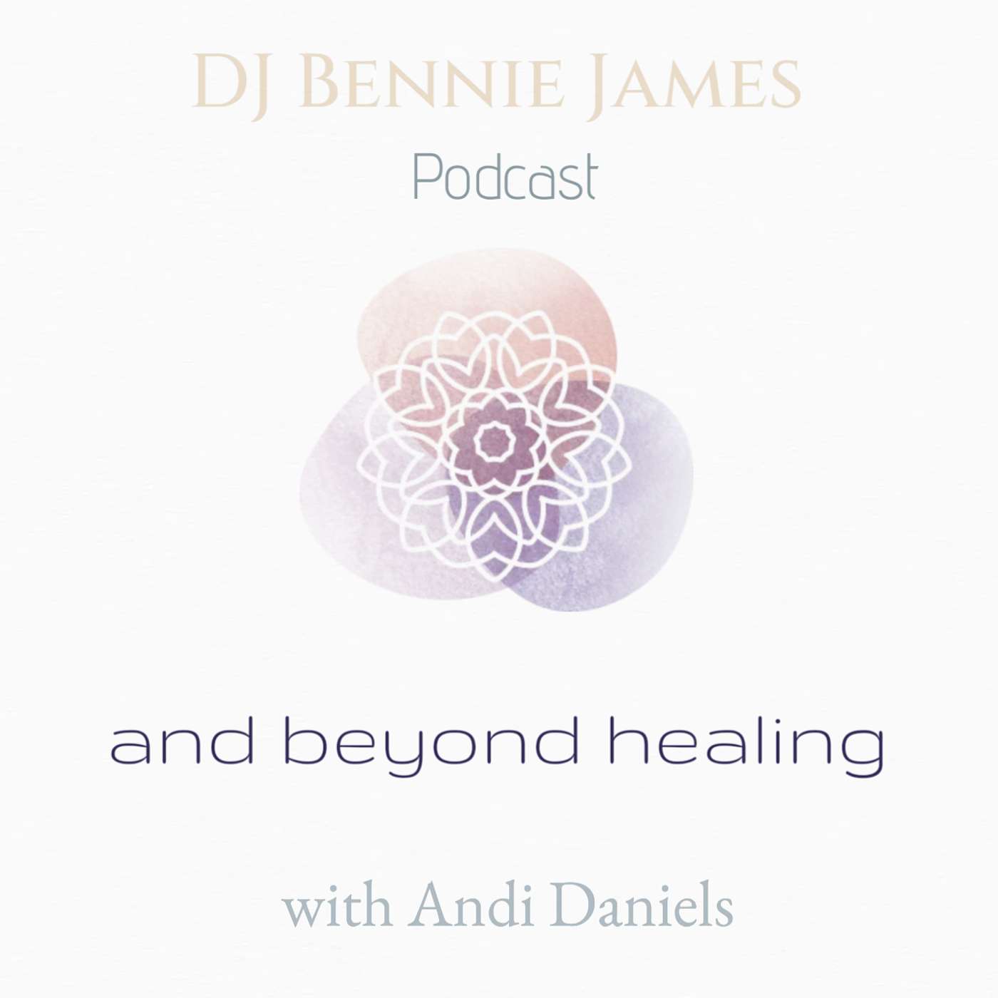 And Beyond Healing (with Andi Daniels)