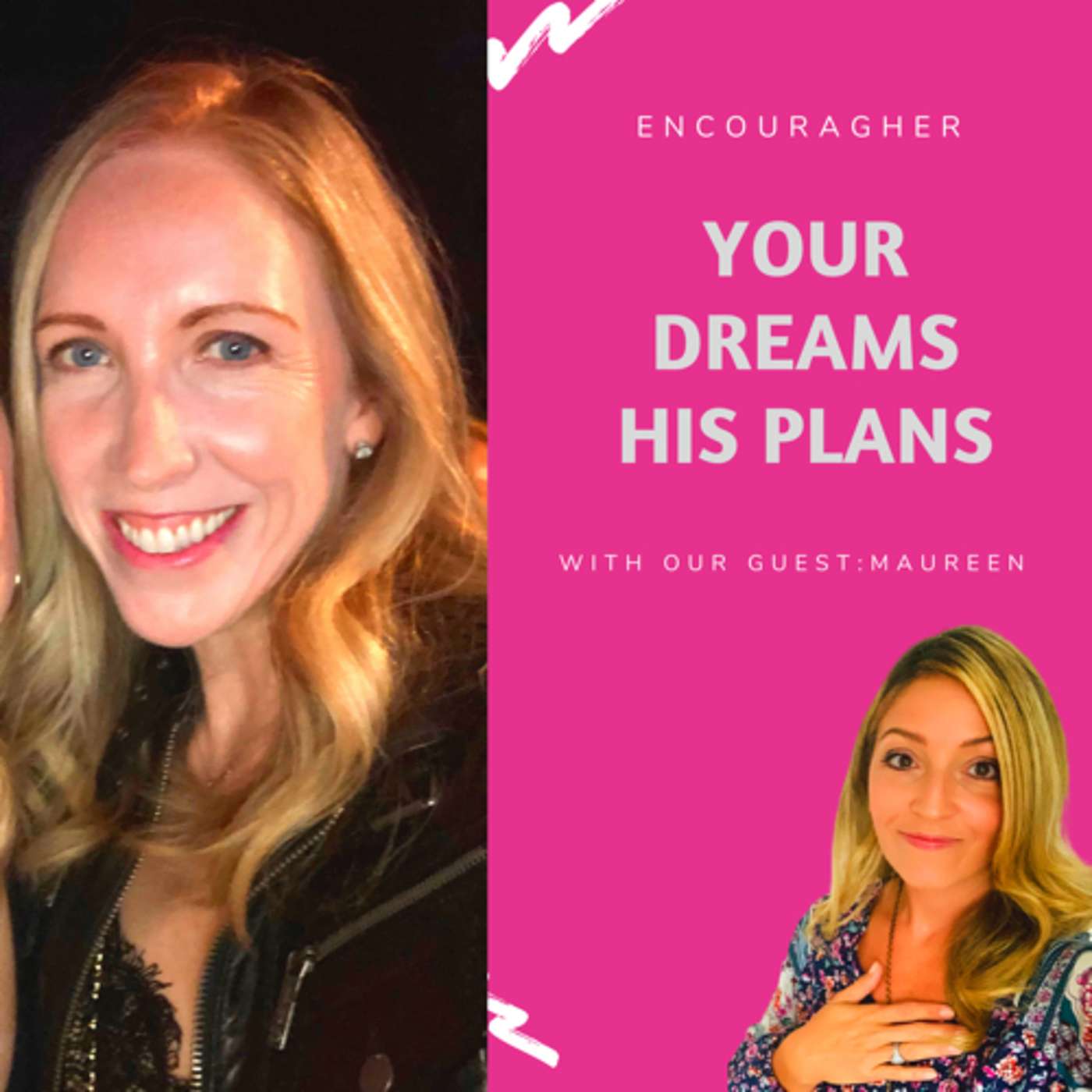 Maureen’s Dreams. Your dreams, His plans. Episode 4.