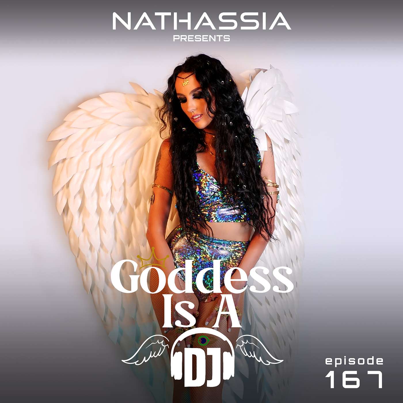 Goddess Is A DJ 167 by NATHASSIA