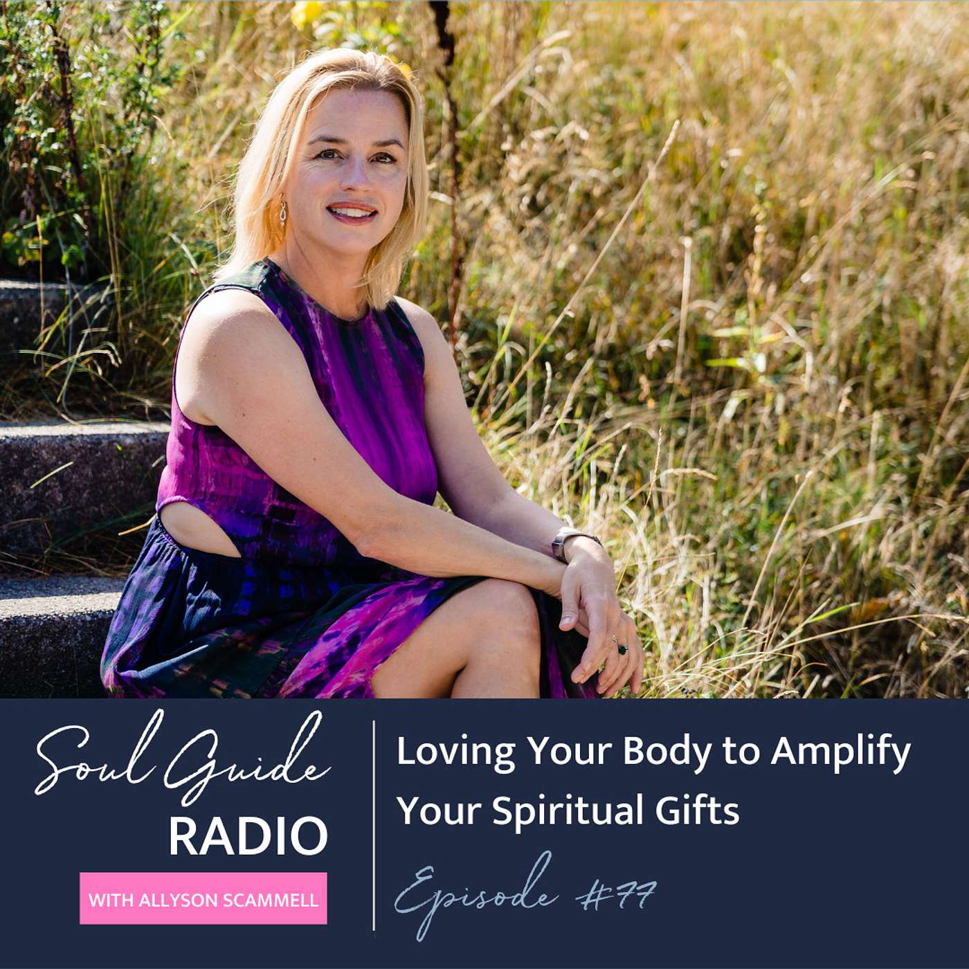 Soul Guide Radio with Allyson Scammell