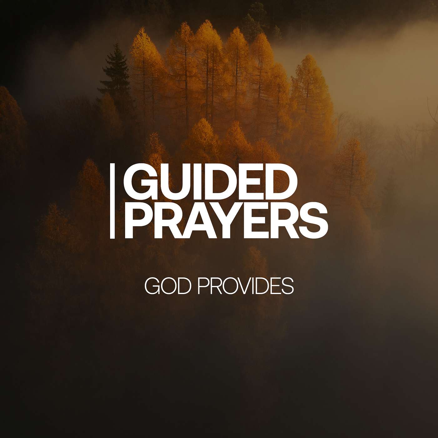 God's Unwavering Provisions | Guided Prayers episode artwork