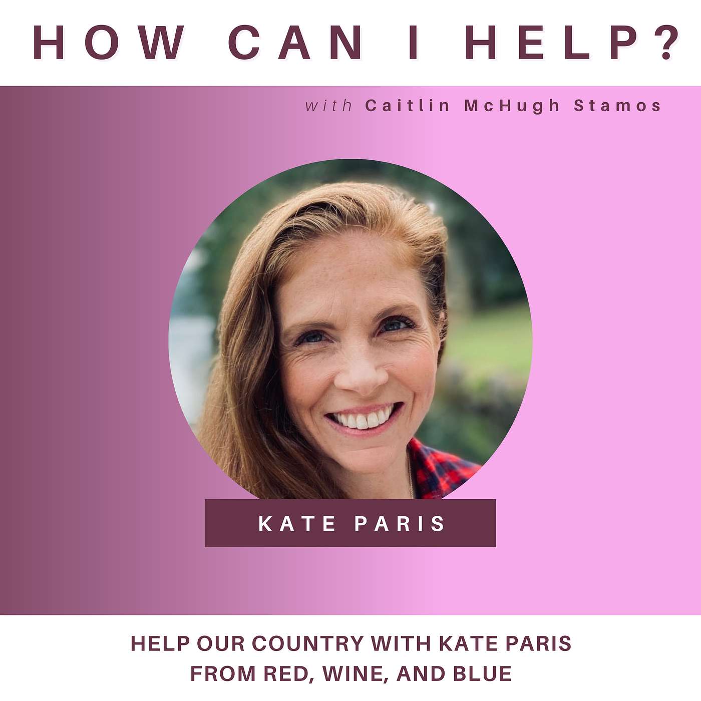 How Can I Help?