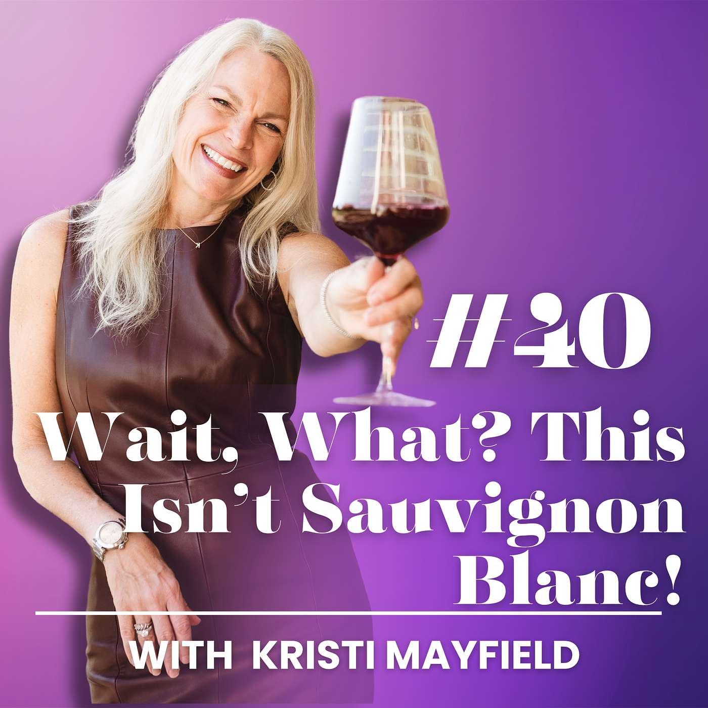 Stop Guessing And Start Mastering Your Sauvignon Blanc Wine Style