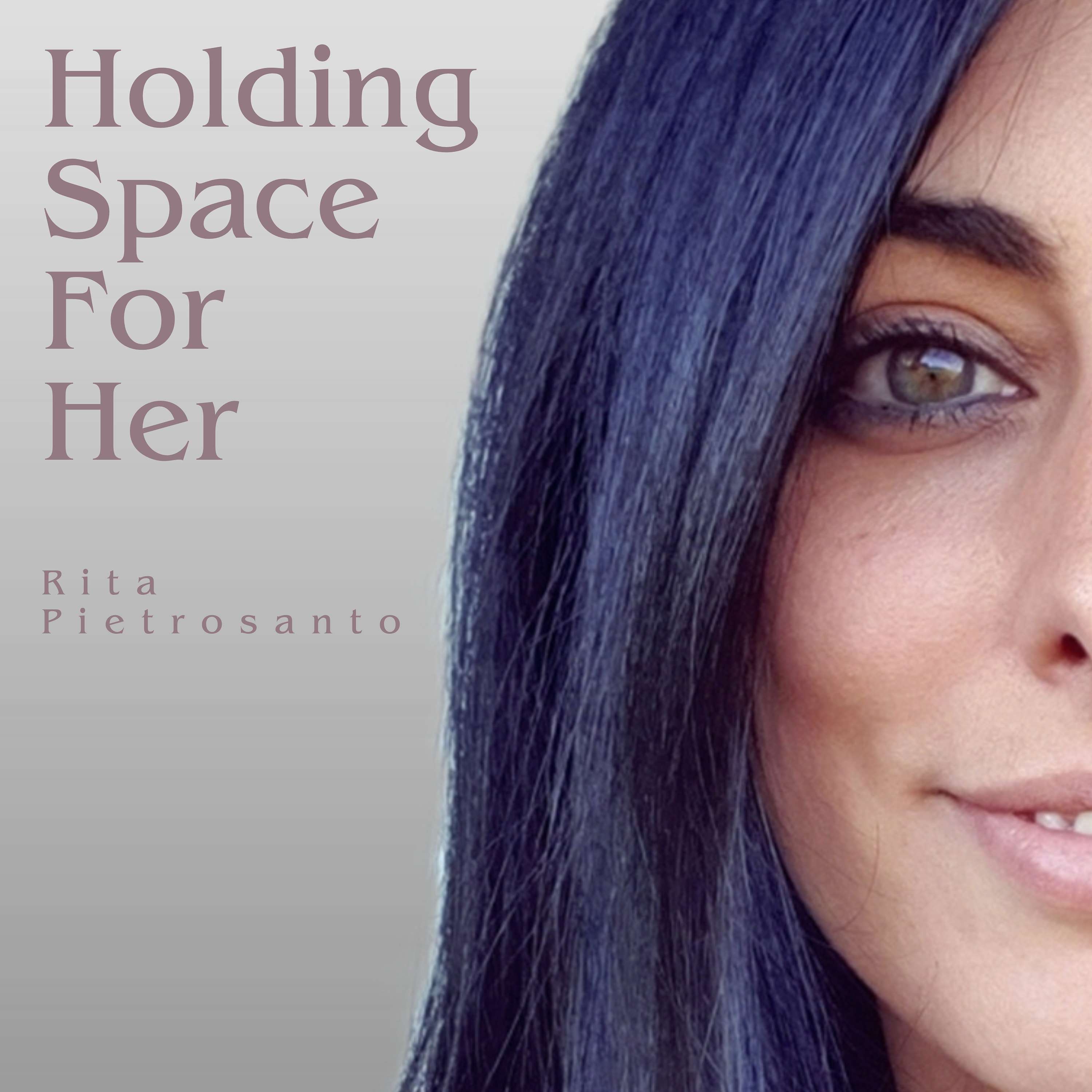 Holding Space For Her