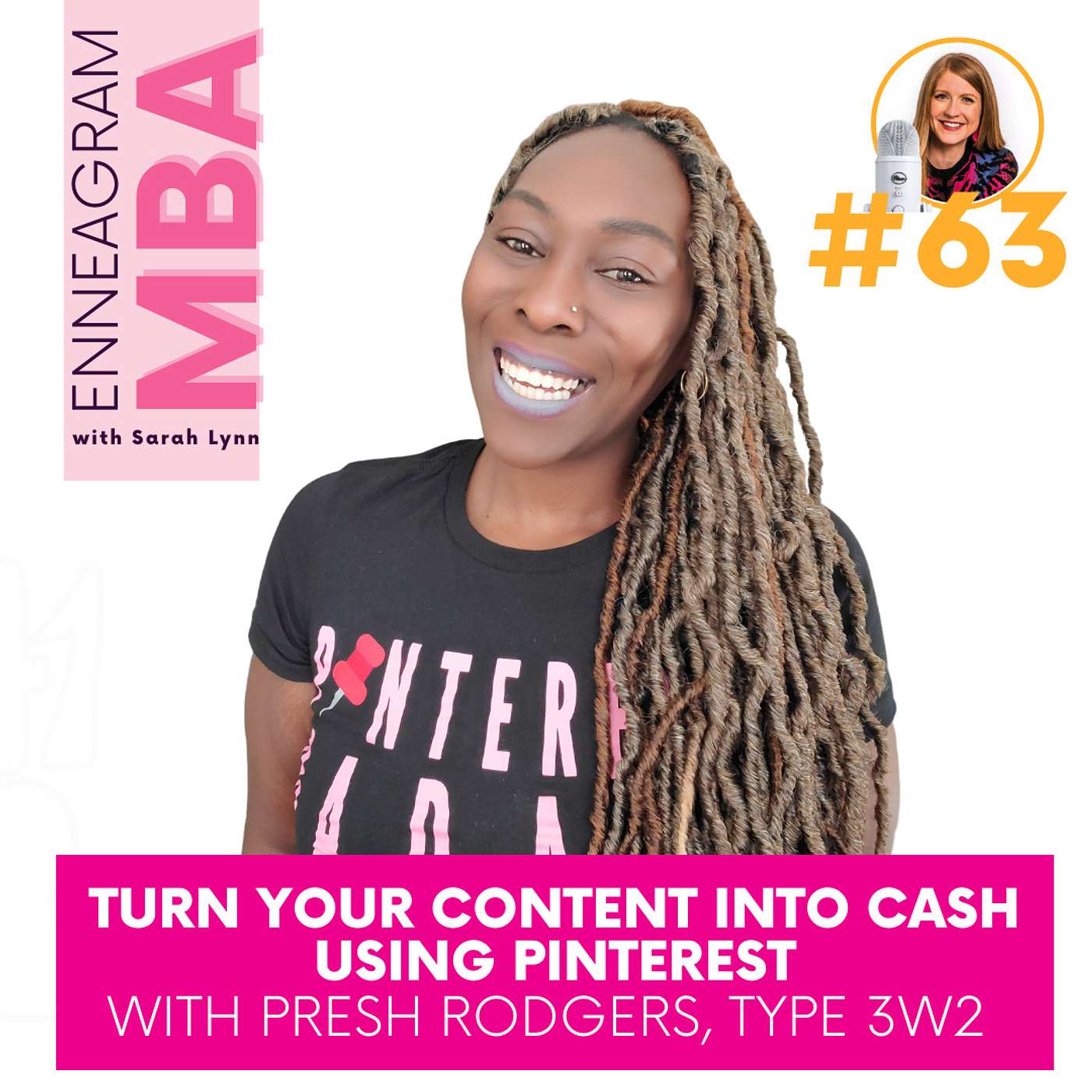 63. Turn Your Content into Cash Using Pinterest with Presh Rodgers, Type 3w2