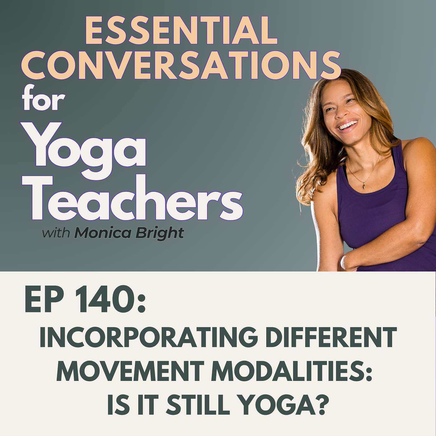 Ep 140: Incorporating Different Movement Modalities: Is It Still Yoga? episode artwork