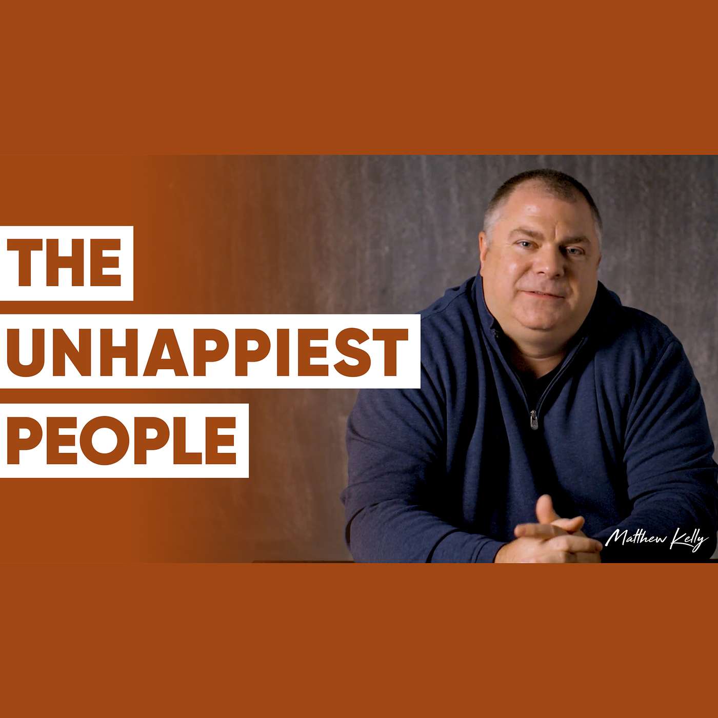 The 1 Thing the UNHAPPIEST People You Know Are Missing - Matthew Kelly