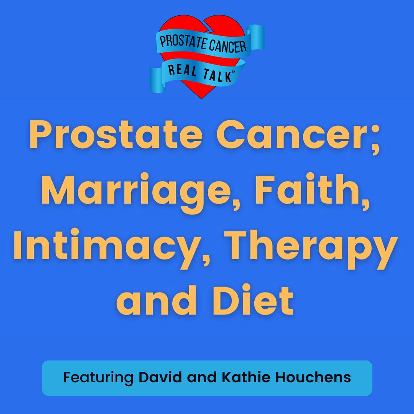 Prostate Cancer; Marriage, Faith, Intimacy, Therapy and Diet Prostate Cancer; Marriage, Faith, Intimacy, Therapy and Diet