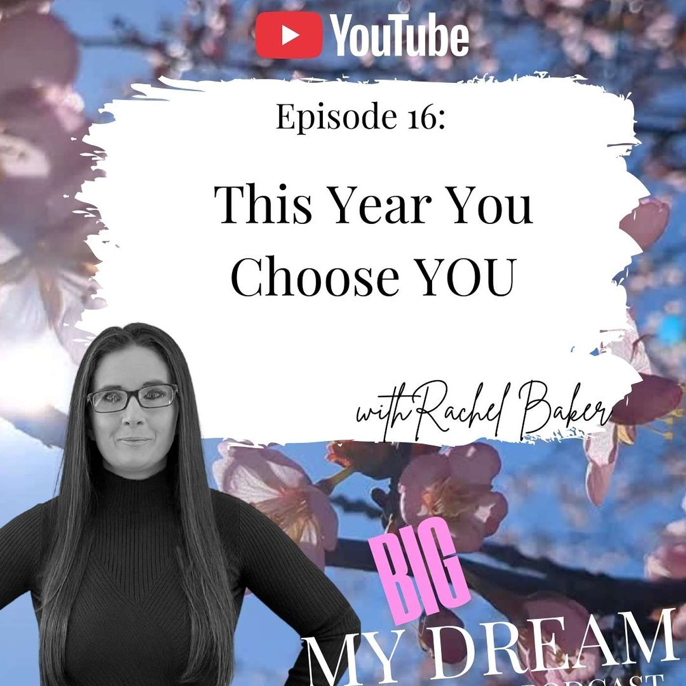 My Big Dream with Rachel Baker