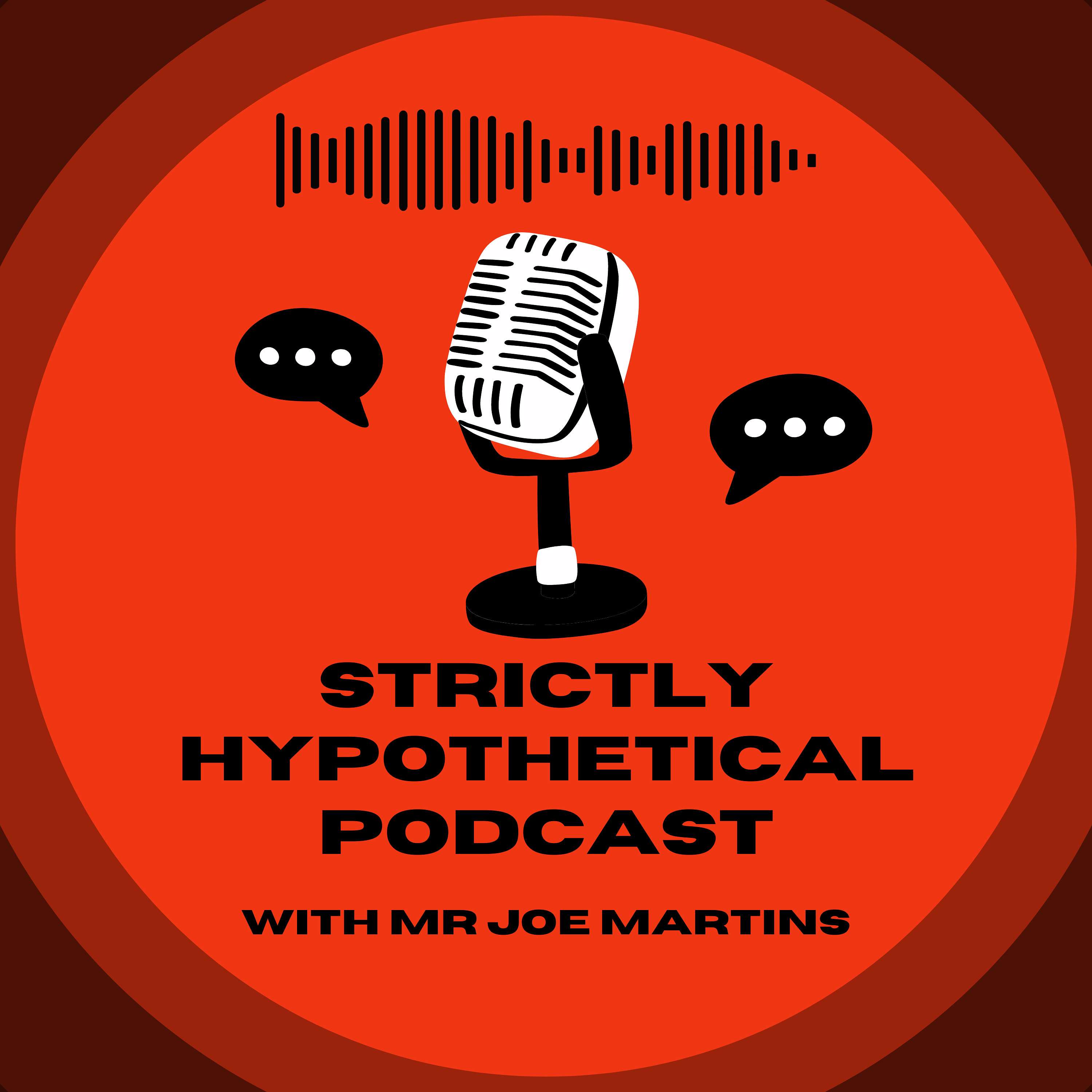 The Strictly Hypothetical Podcast