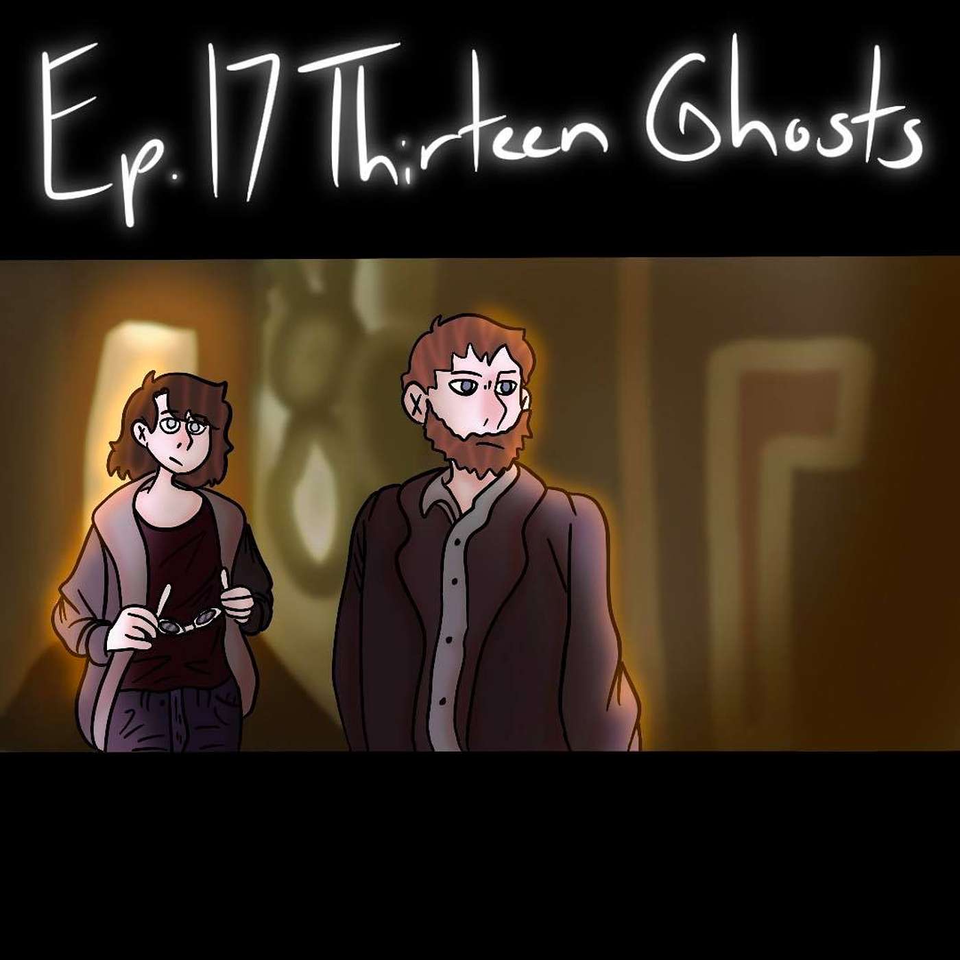 Episode 17 - Thirteen Ghosts