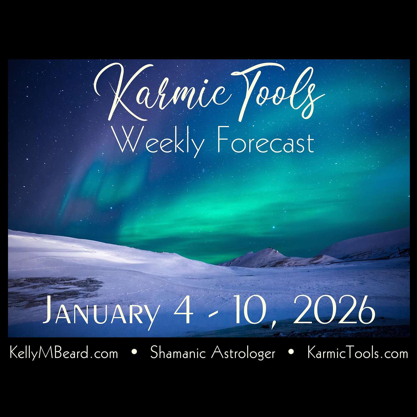 January 4 – 10, 2026 • KarmicTools Weekly Forecast • Events • Readings