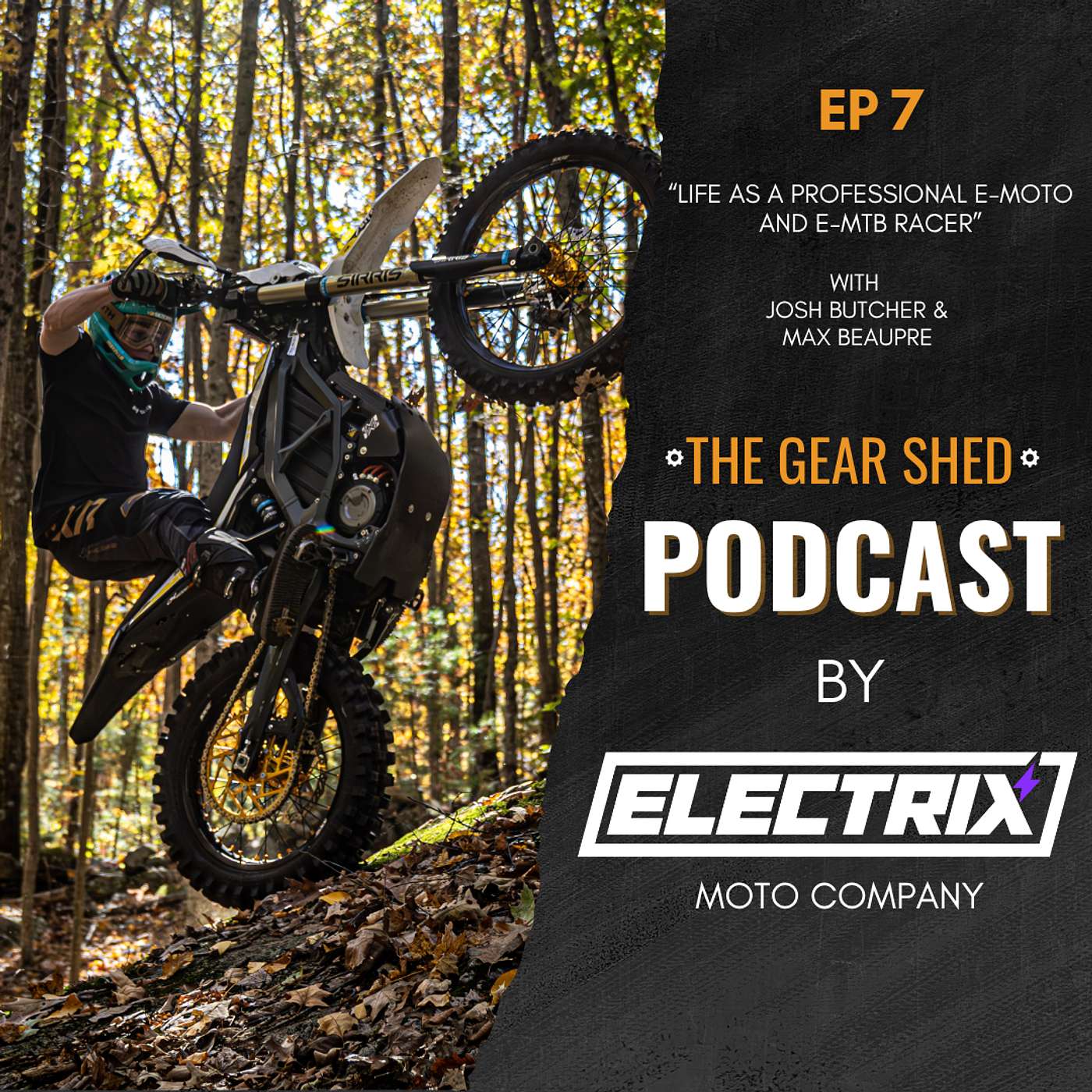 EP 7 | Life as a professional E-MTB and E-Moto Racer | Max Beaupre