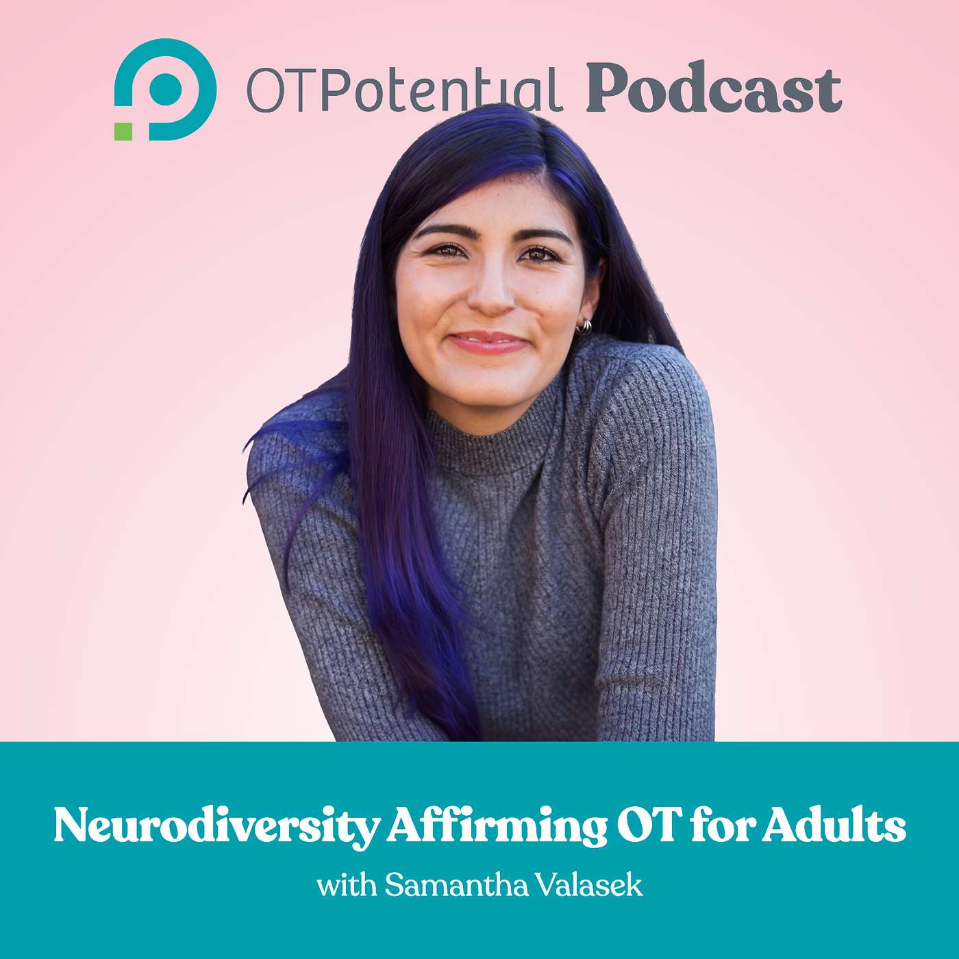 #149 Neurodiversity Affirming OT for Adults with Samantha Valasek episode artwork