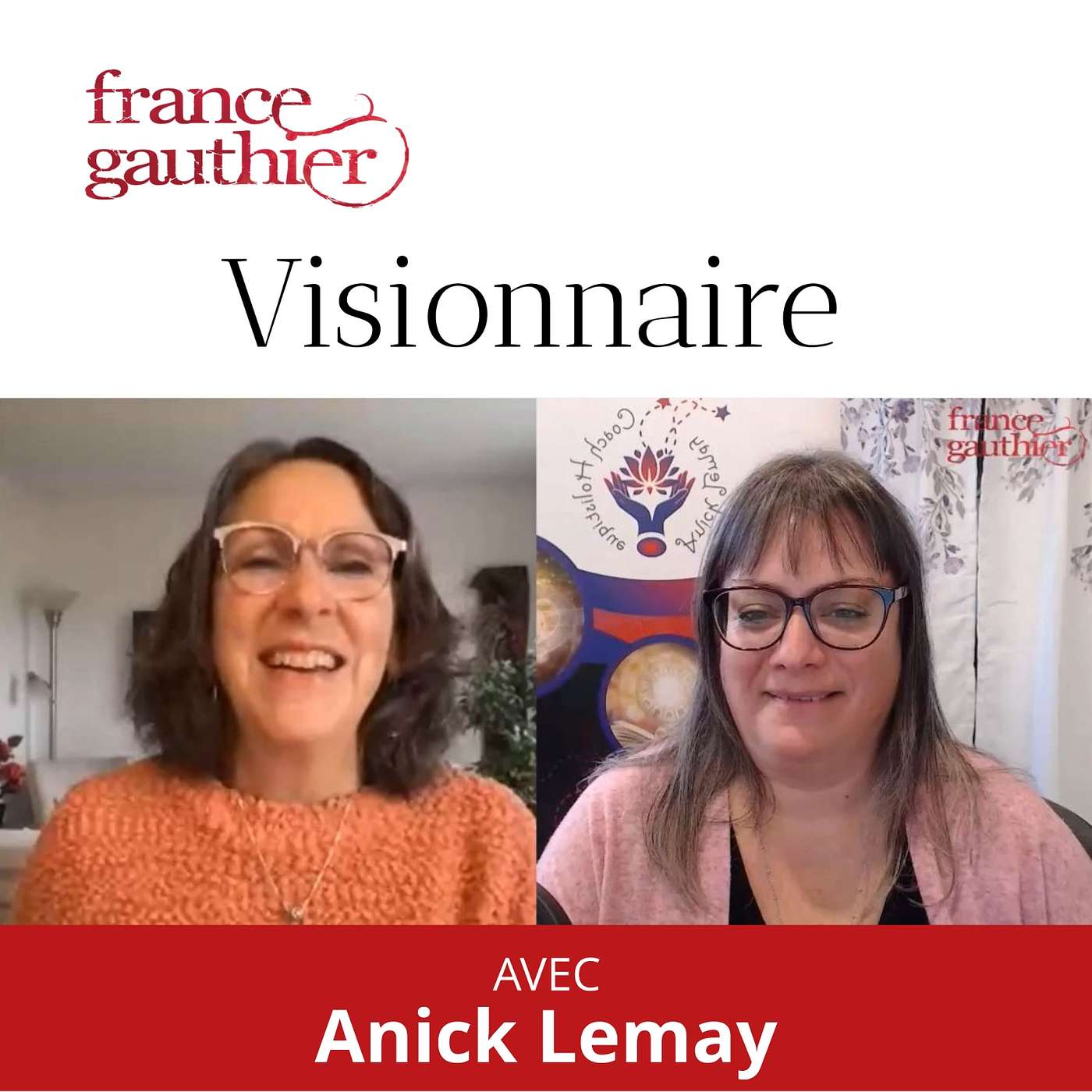 Visionnaire, un podcast de France Gauthier