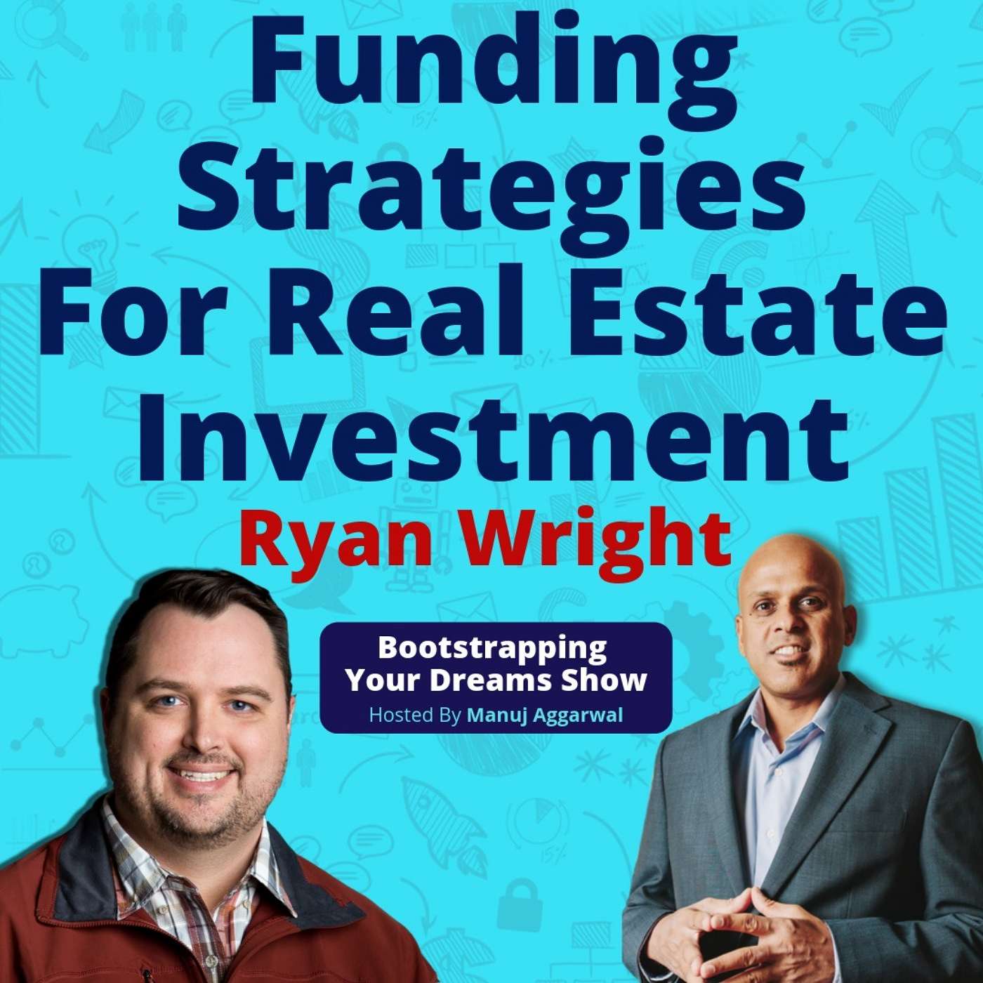 102 | Real Estate Wholesaling | Funding Strategies For Real Estate Investment | Ryan Wright