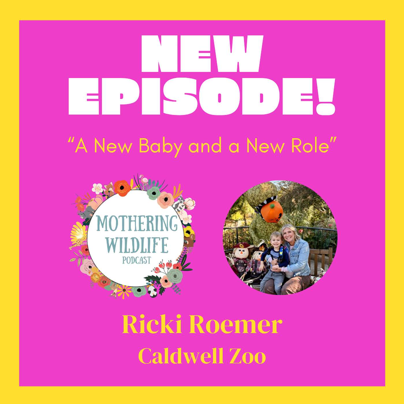 A New Baby and a New Role with Ricki Roemer from the Caldwell Zoo episode artwork