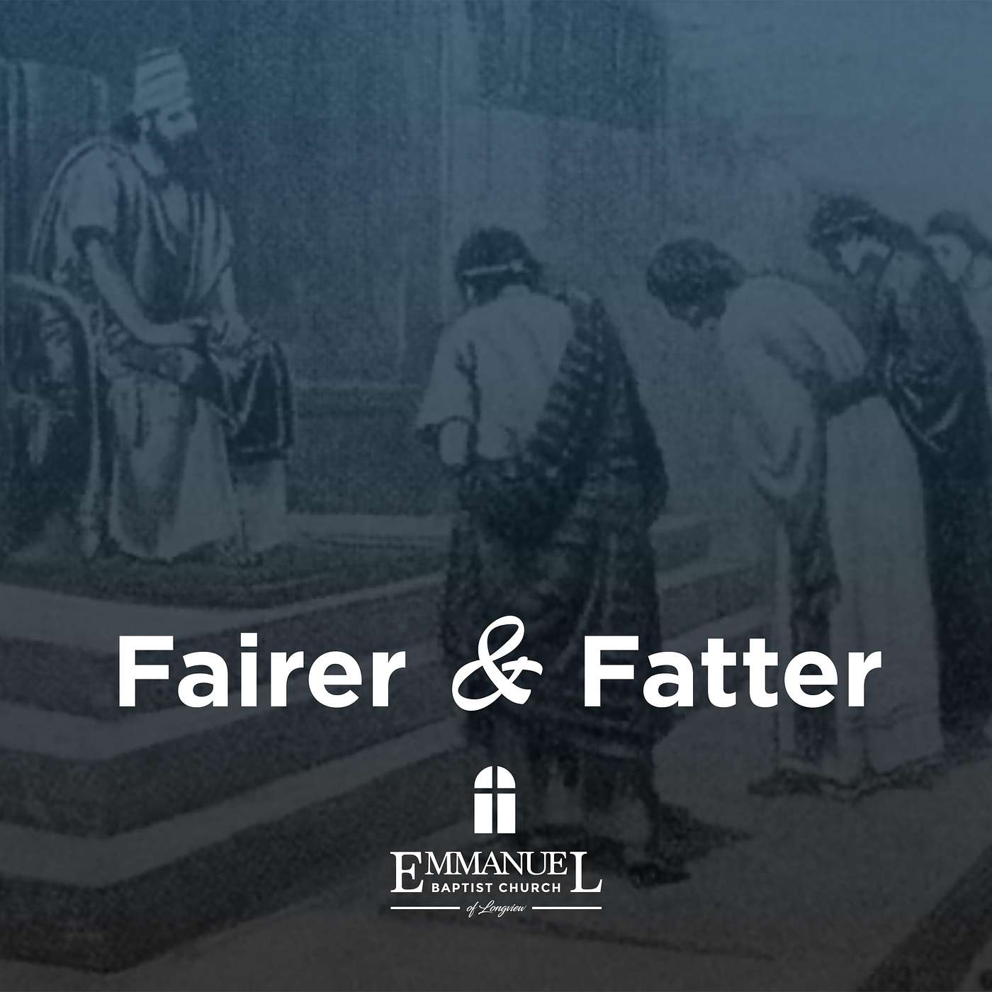 Fairer & Fatter - Sunday PM 03/24/2024 - Pastor Bob Gray II episode artwork