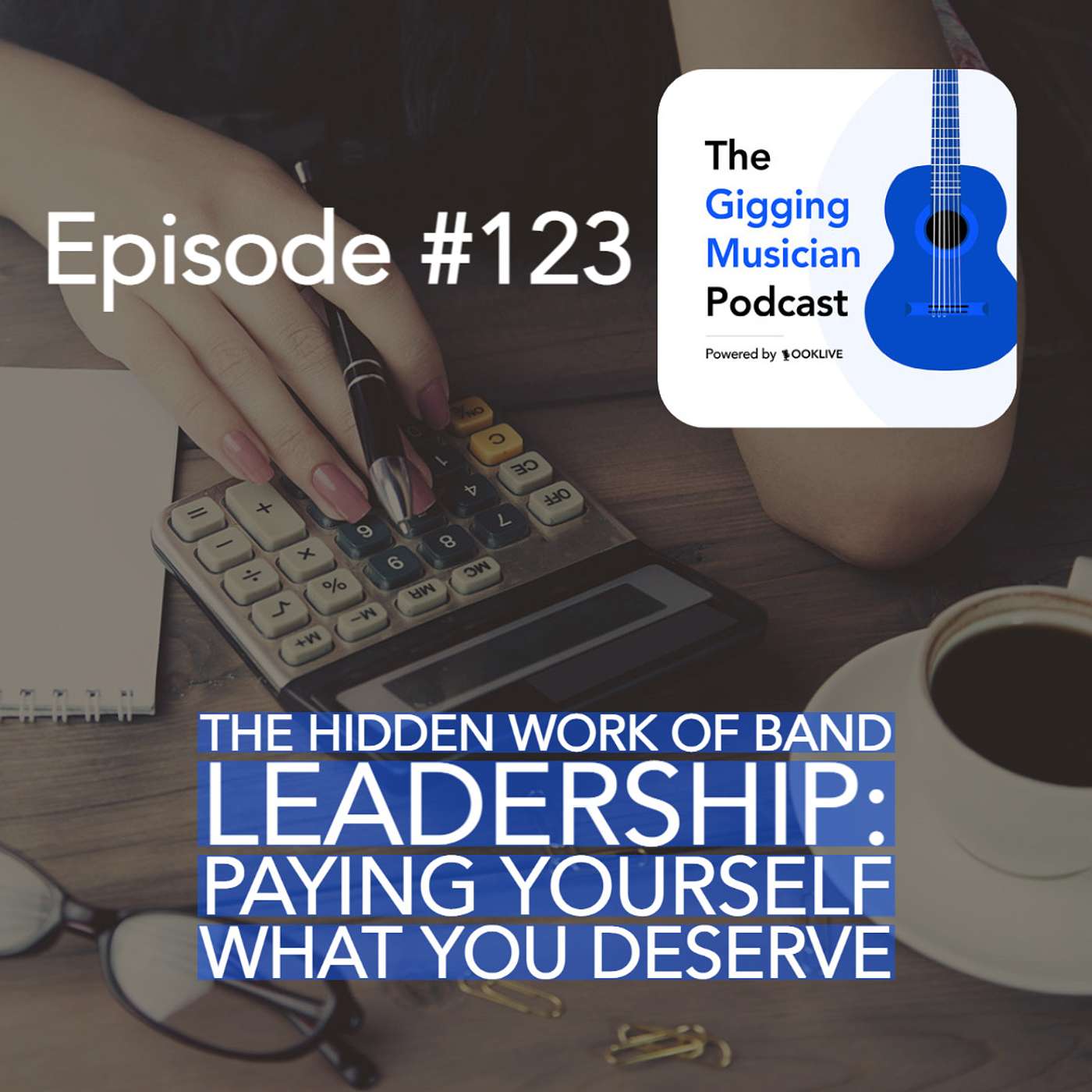 The Hidden Work of Band Leadership: Paying Yourself What You Deserve