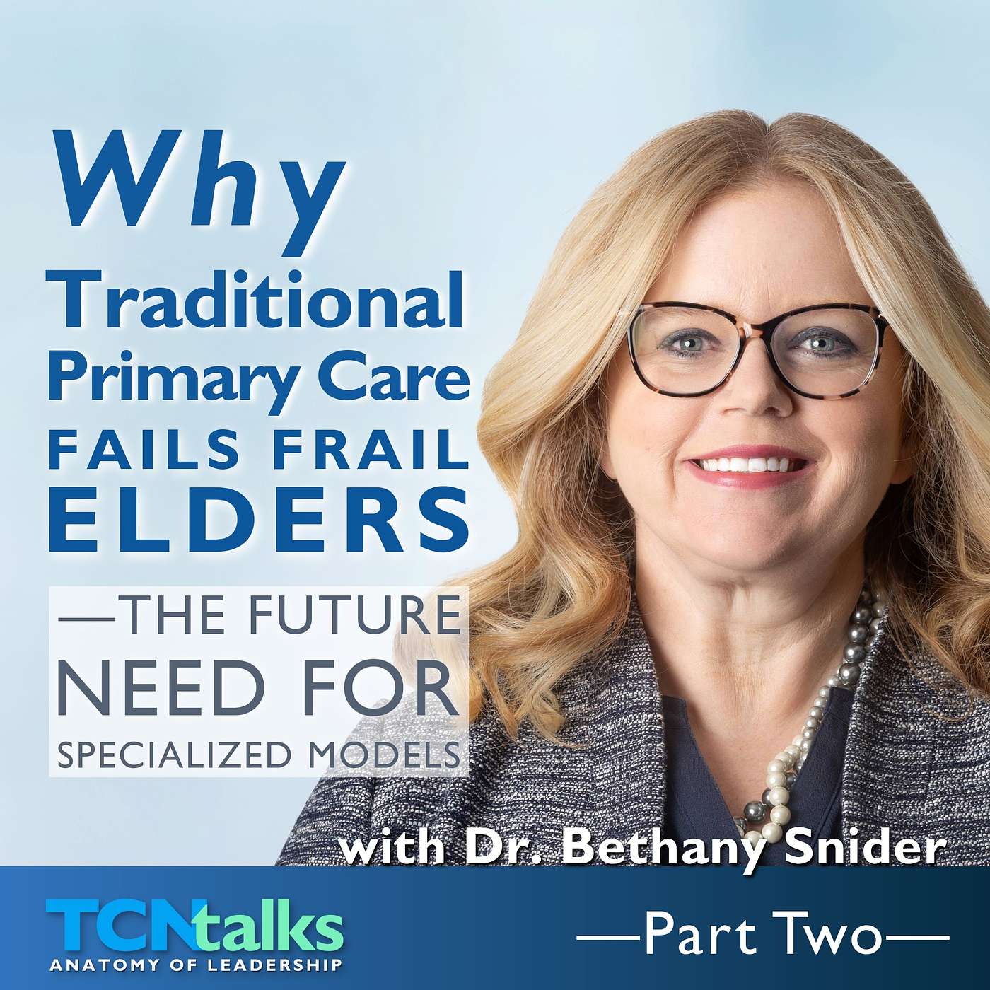 Part 2 - Why Traditional Primary Care Fails Frail Elders and the Future Need for Specialized Models