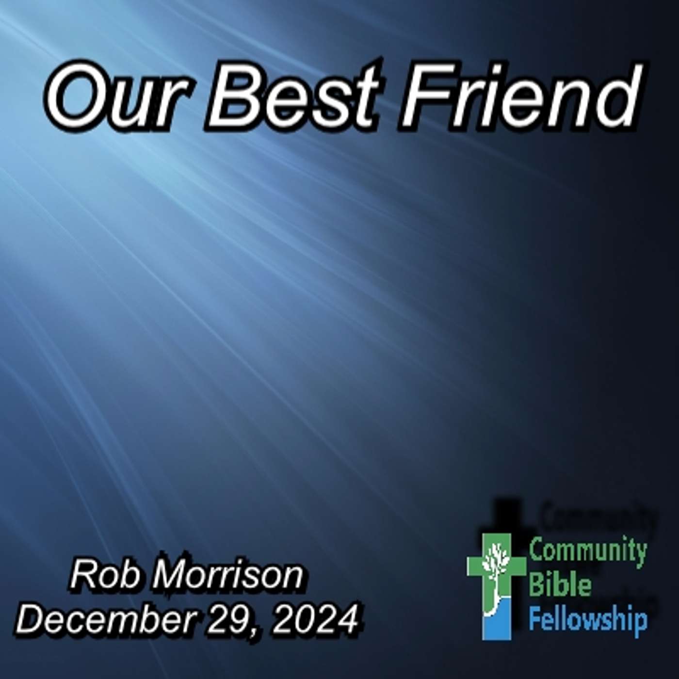 12.29.24 Our Best Friend