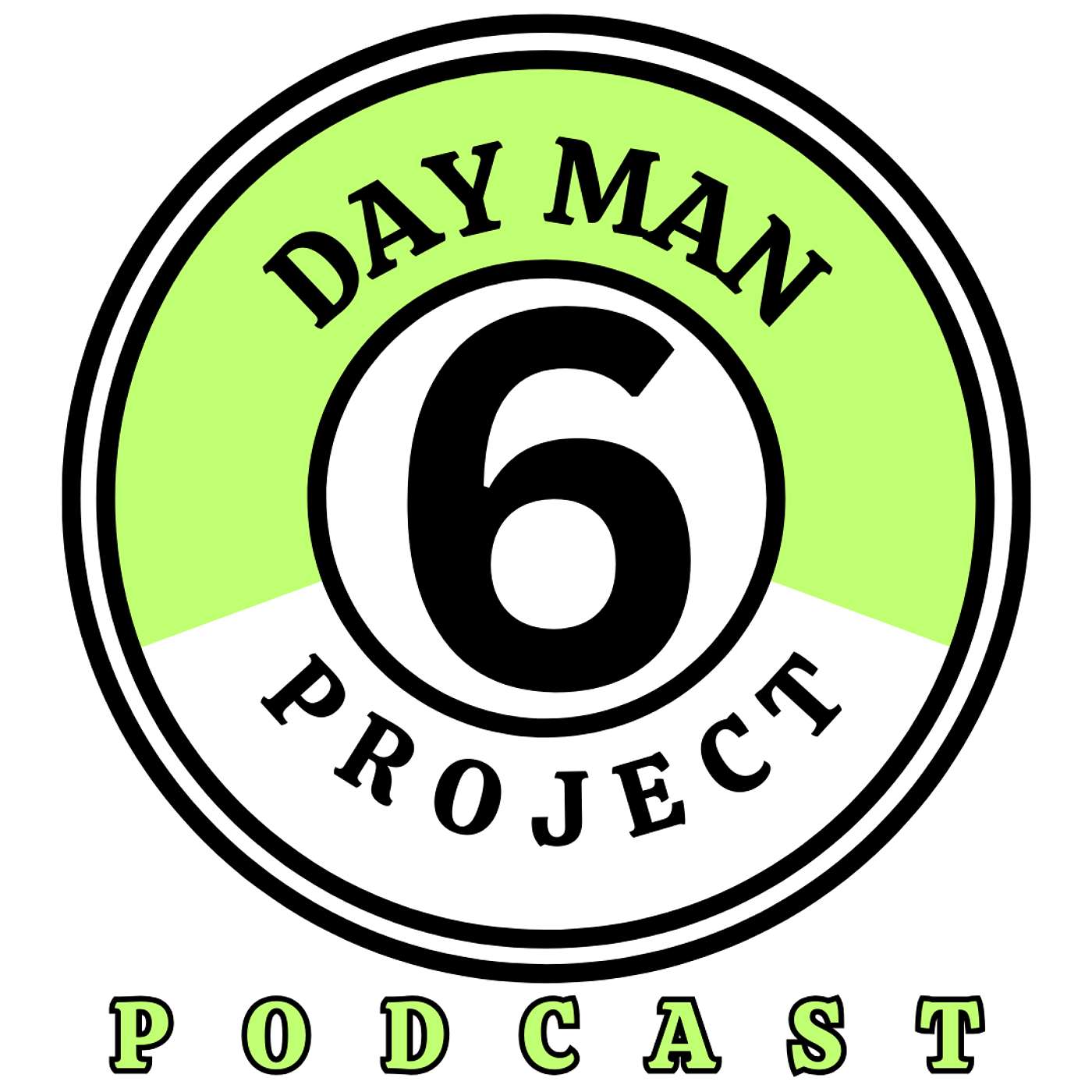 6 Day Man Podcast