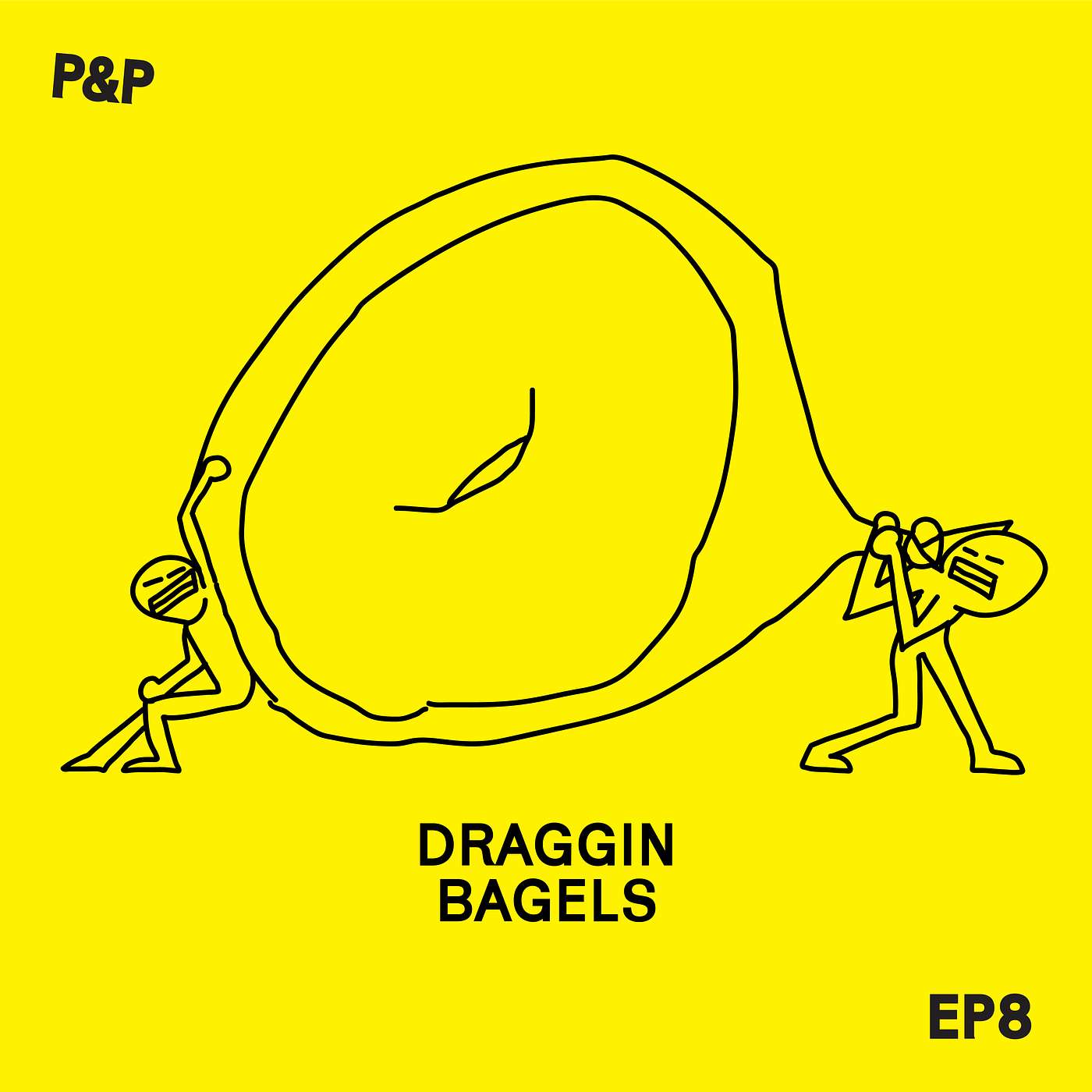 Episode 8 - Draggin Bagels