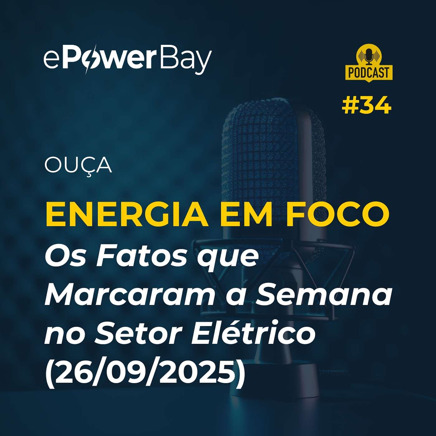 #34: Energia em Foco - Resumo Semanal (26/09/2025) #34: Energia em Foco - Resumo Semanal (26/09/2025)
