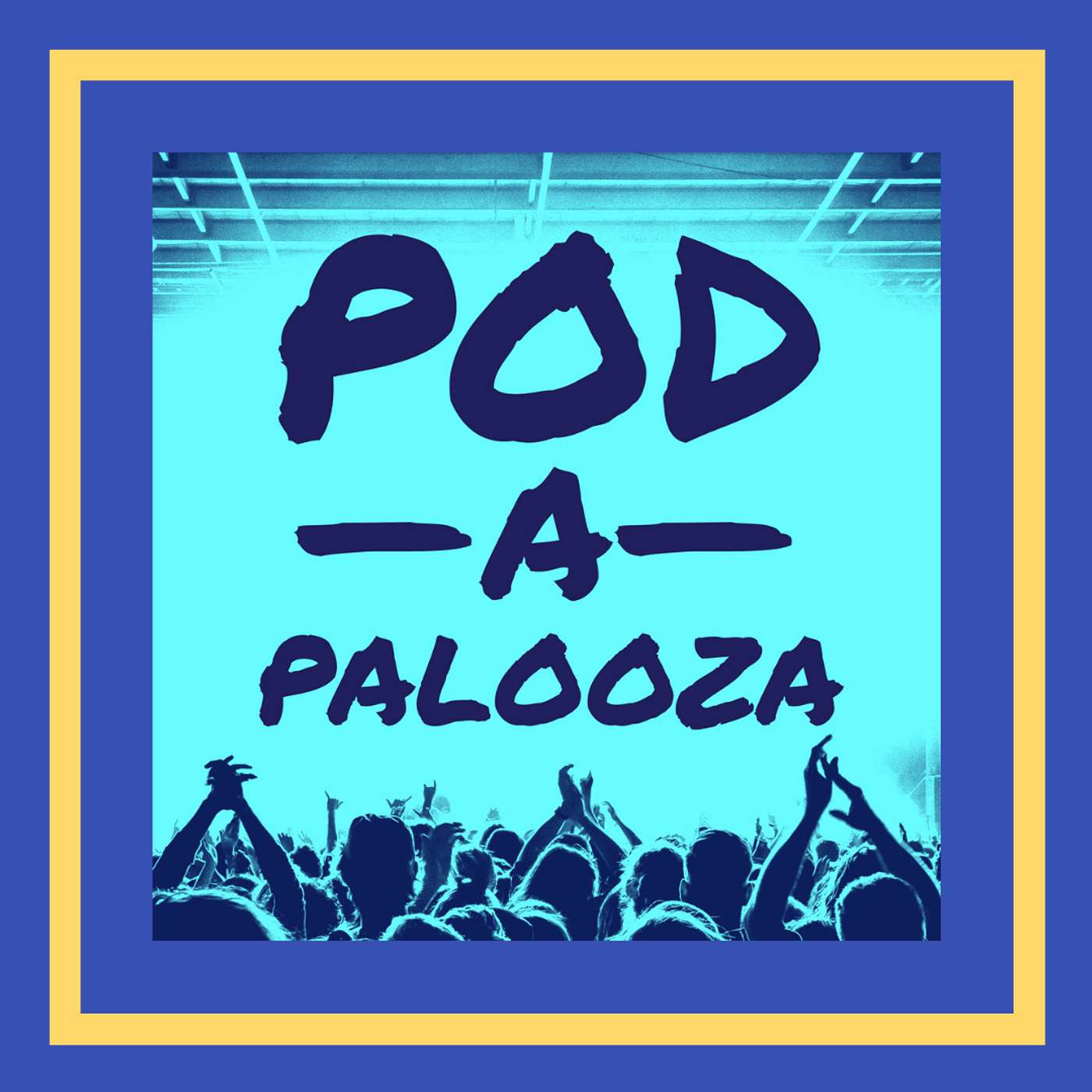 Bonus: Come to Podapalooza!