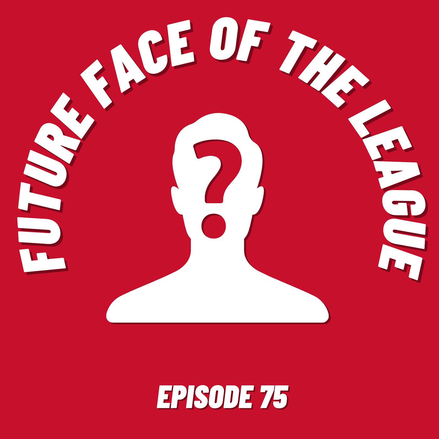 Future Face Of The League | Ep 75