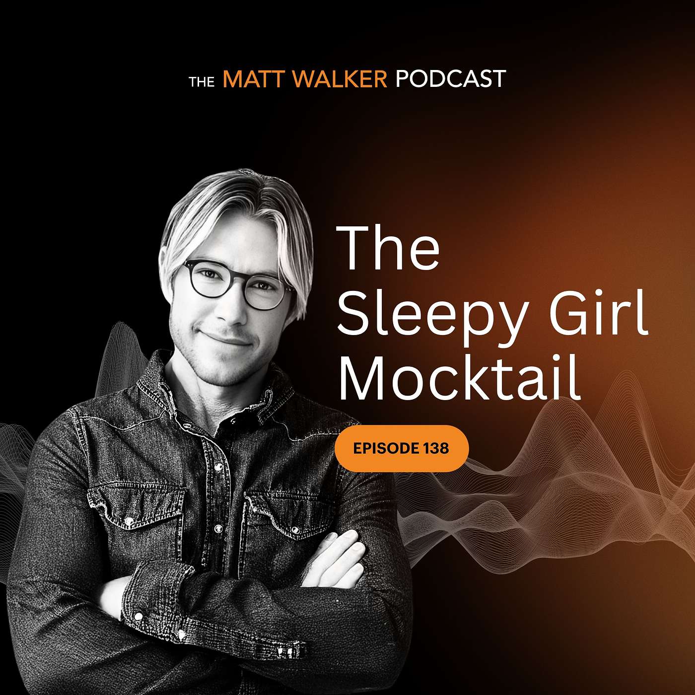 #138 - The Sleepy Girl Mocktail episode artwork