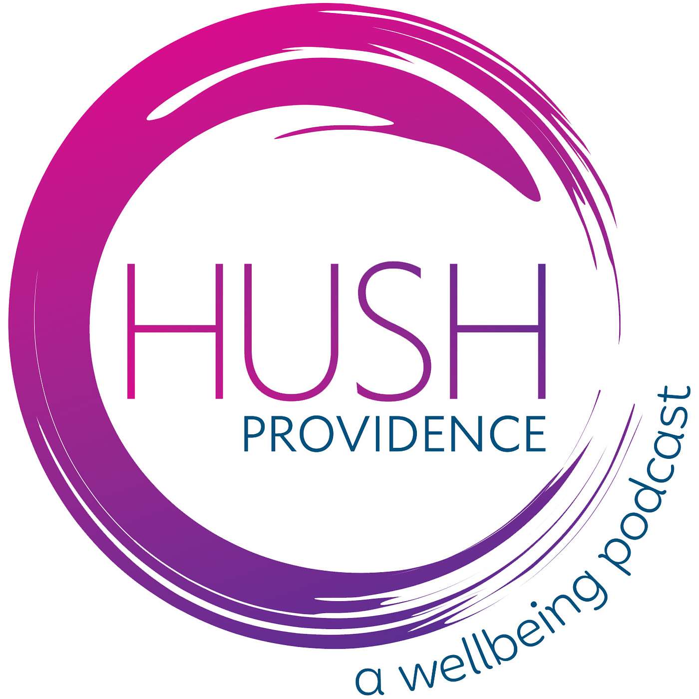 HUSH Providence, A Wellbeing Podcast