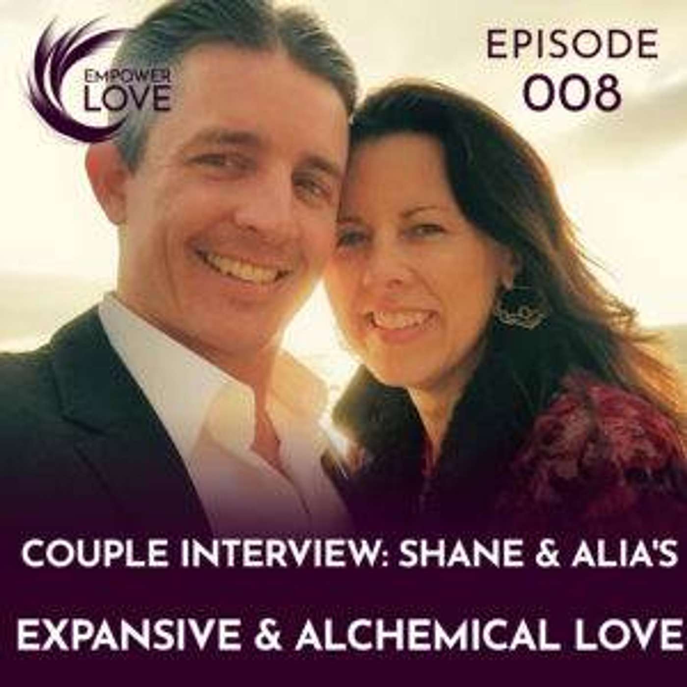 Couple Interview: Shane & Alia’s Expansive & Alchemical Love / 008